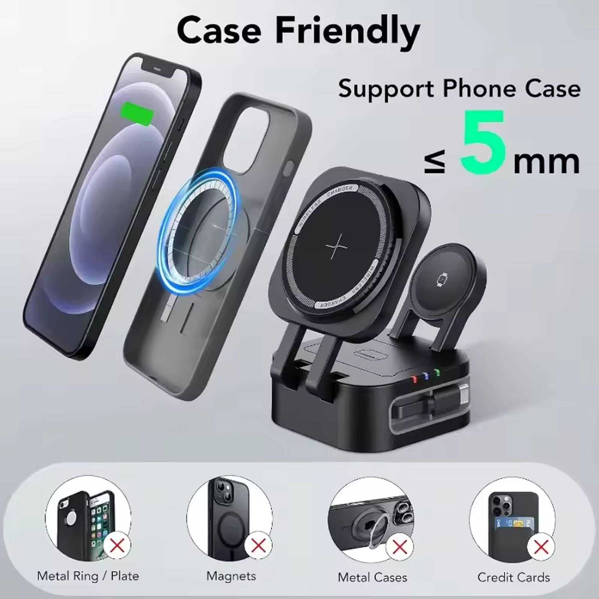 Case Friendly  
Support Phone Case  
≤ 5 mm  

Metal Ring / Plate  
Magnets  
Metal Cases  
Credit Cards