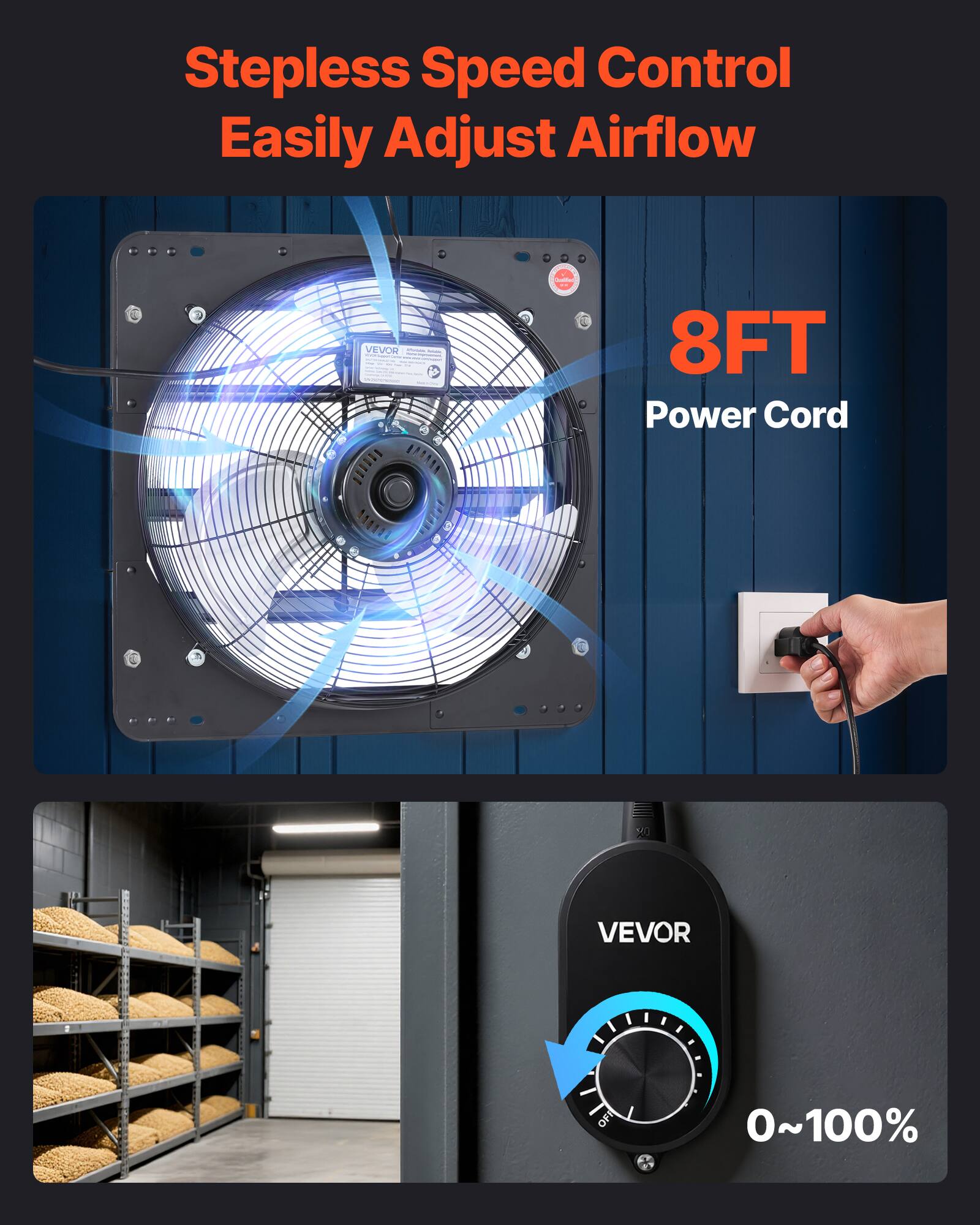 Stepless Speed Control  
Easily Adjust Airflow  

8FT Power Cord  

0~100%