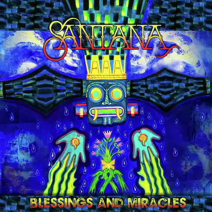 SANTANA
BLESSINGS AND MIRACLES