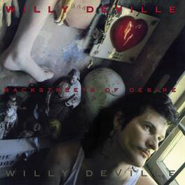 Willy DeVille - Backstreets Of Desire - VINYL LP