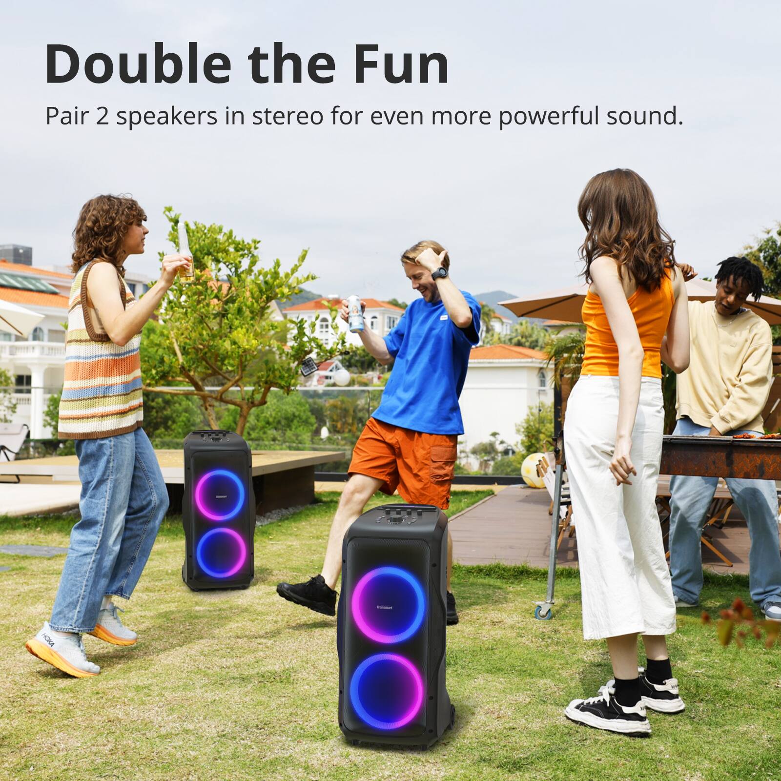 Double the Fun
Pair 2 speakers in stereo for even more powerful sound.