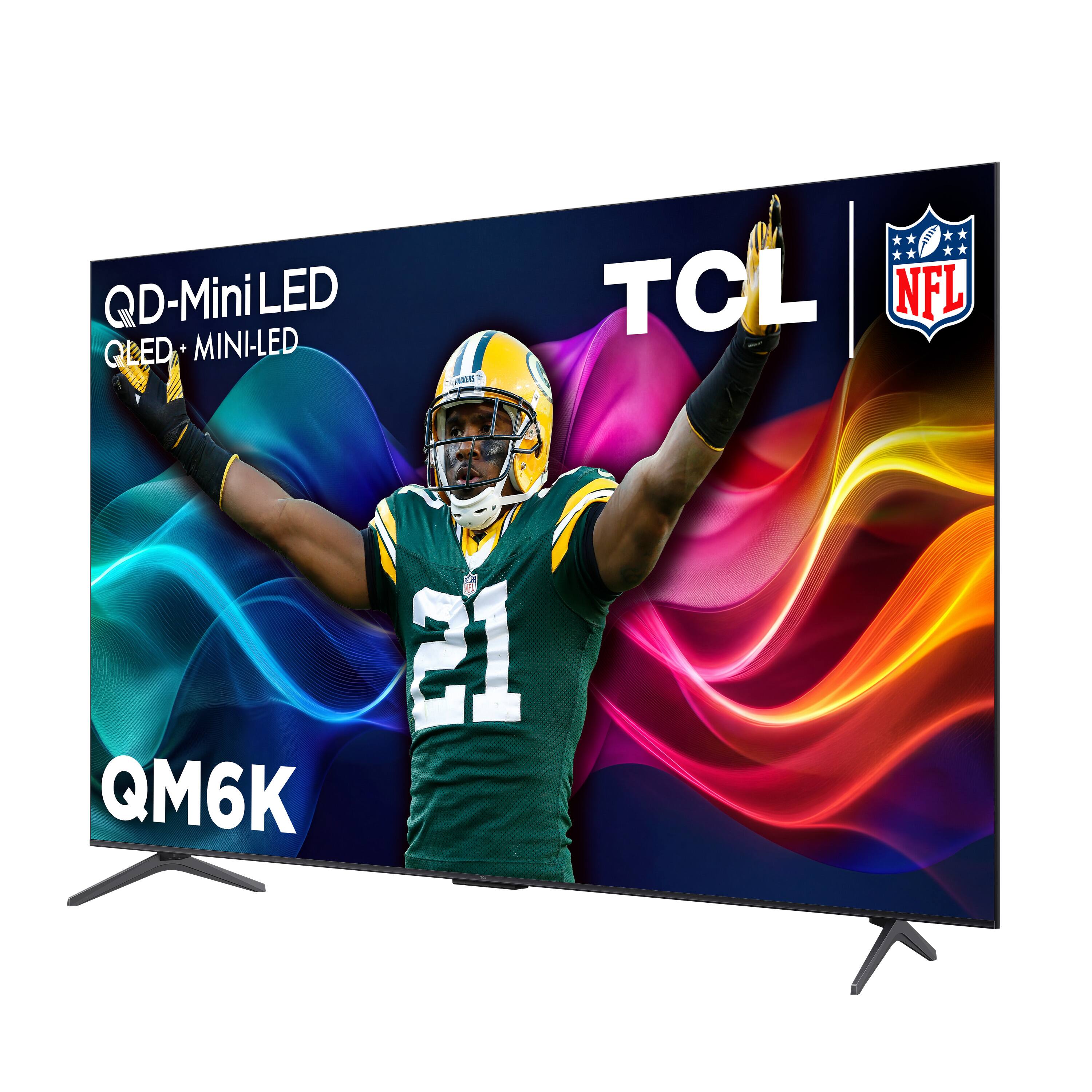 QD-MiniLED QLED+ MINI-LED  
TCL NFL  
21 QM6K