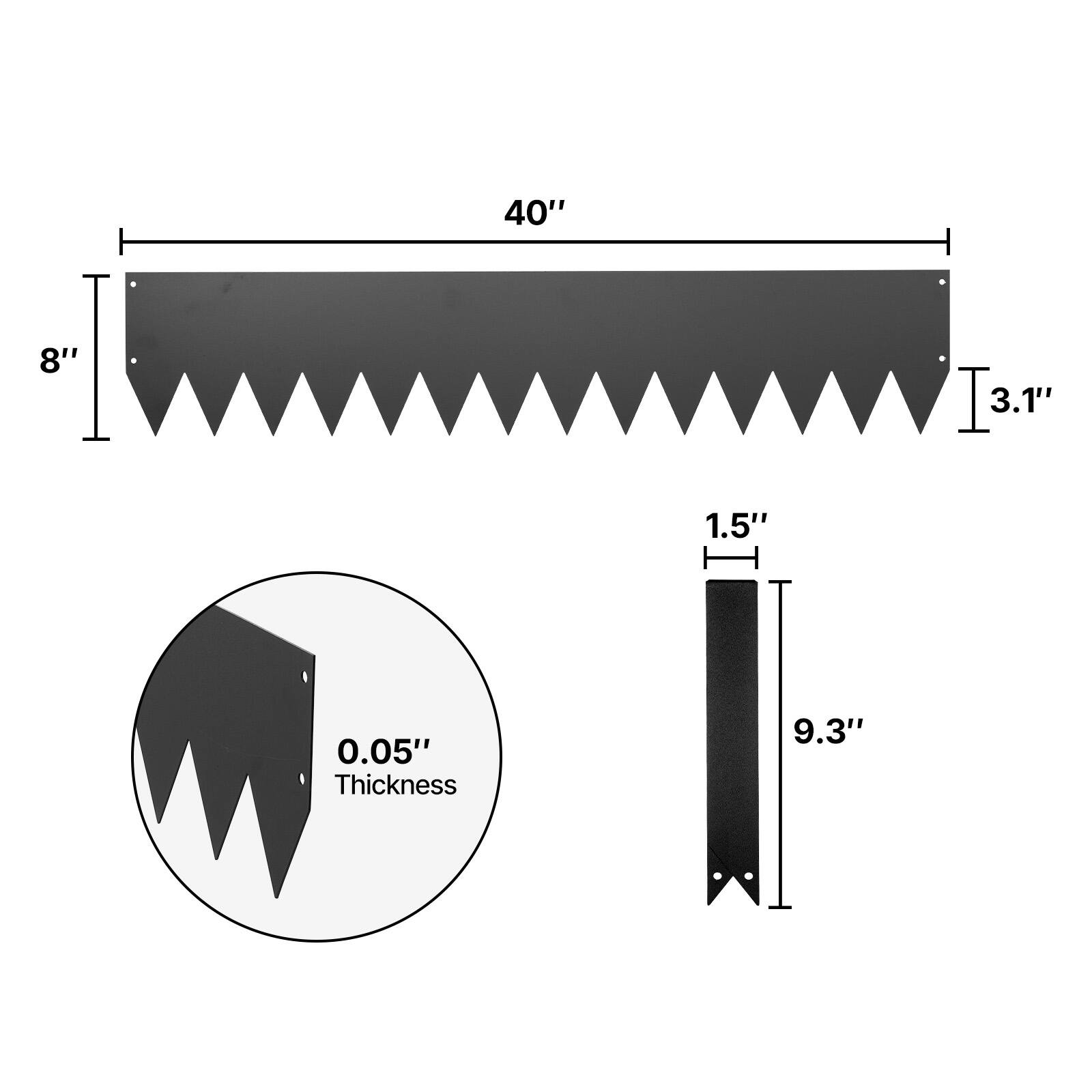 40" x 8"  
1.5" x 3.1"  
0.05" Thickness  
9.3"