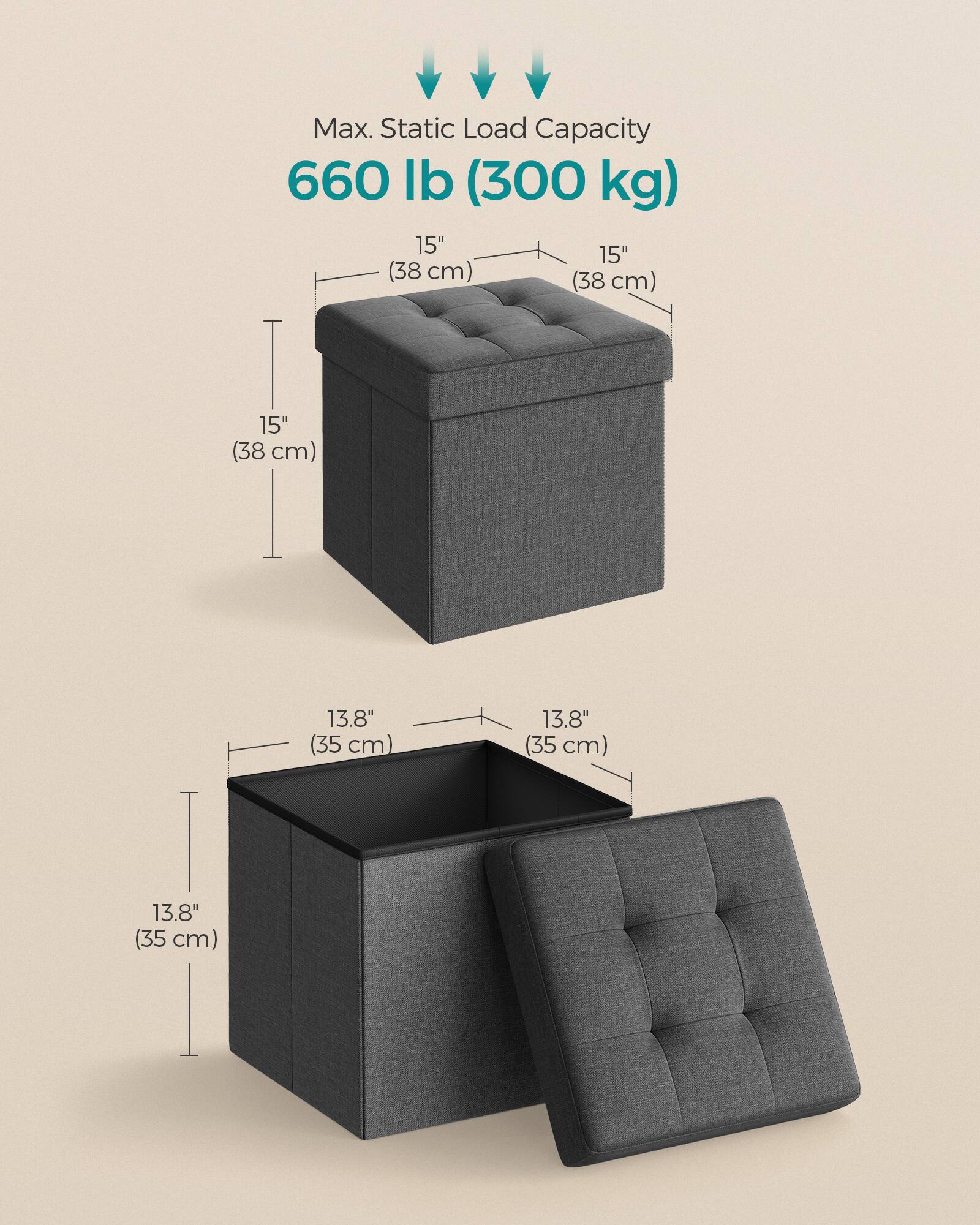 Max. Static Load Capacity 660 lb (300 kg)  
15" (38 cm)  
15" (38 cm)  
15" (38 cm)  
13.8" (35 cm)  
13.8" (35 cm)  
13.8" (35 cm)