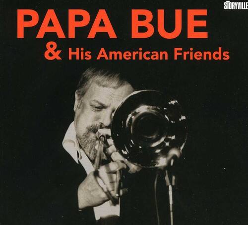 PAPA BUE  
& His American Friends  

STORYVILLE