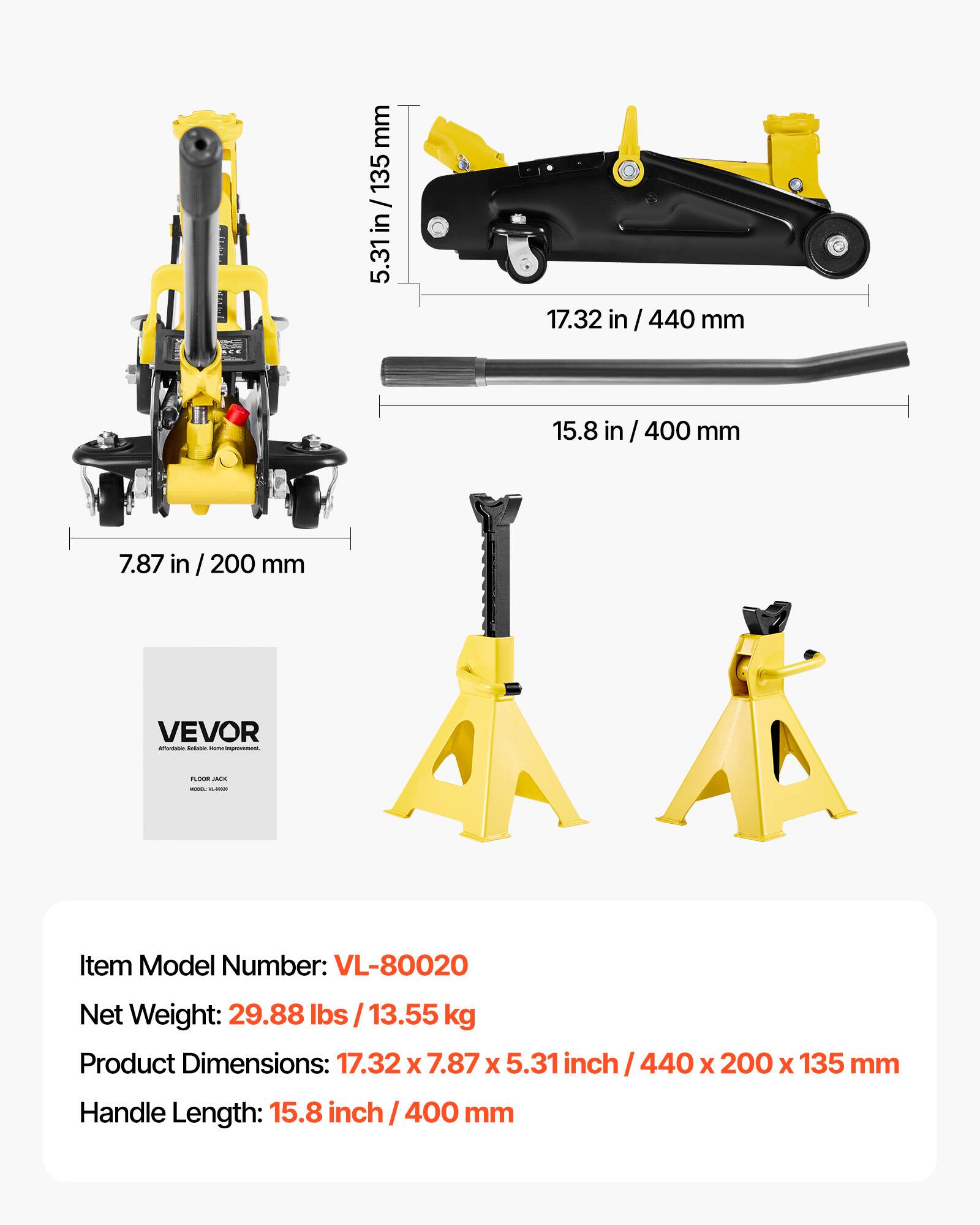 mm / in / 135 in 5.31 17.32 in 440 mm 15.8 in / 400 mm 7.87 in / 200 mm

VEVOR

Item Model Number: VL-80020

Net Weight: 29.88 lbs / 13.55 kg

Product Dimensions: 17.32 x 7.87 x 5.31 inch / 440 x 200 x 135 mm

Handle Length: 15.8 inch / 400 mm