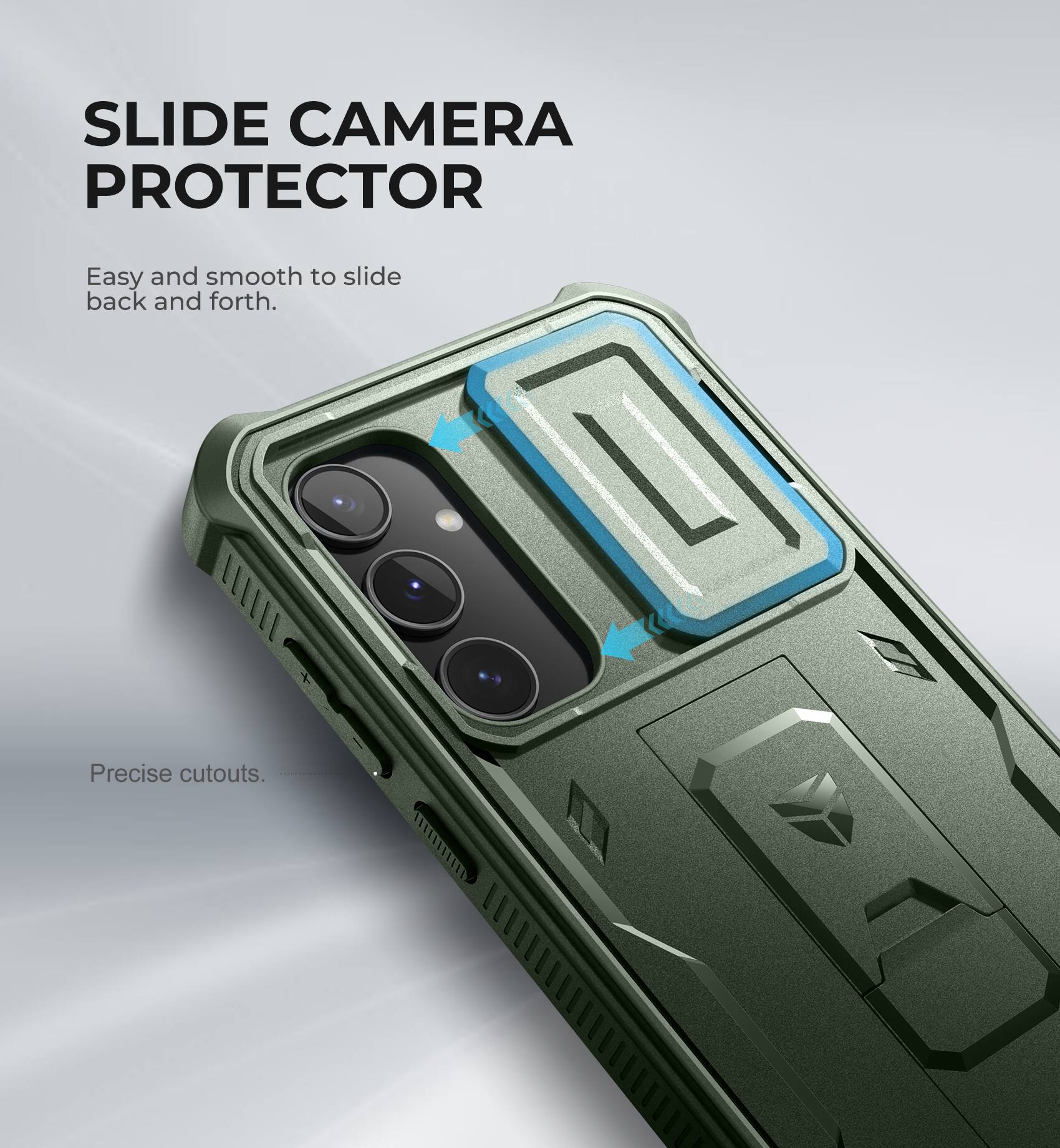 SLIDE CAMERA PROTECTOR
Easy and smooth to slide back and forth.
Precise cutouts.