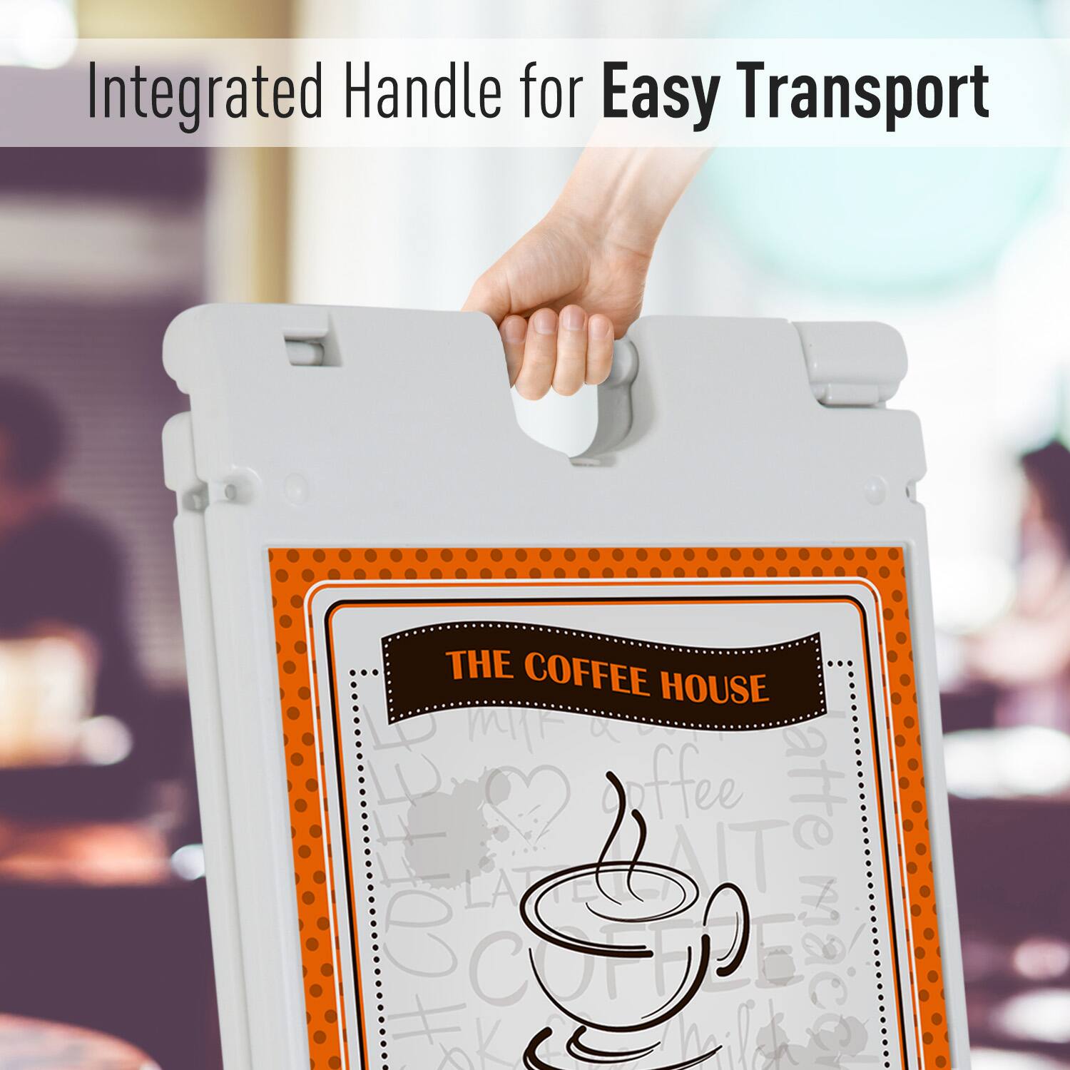 Integrated Handle for Easy Transport
THE COFFEE HOUSE
L mir x 9 Loffee atte COFFE LAOT LA NT CO, COFFPE C  E mace + x K ilh