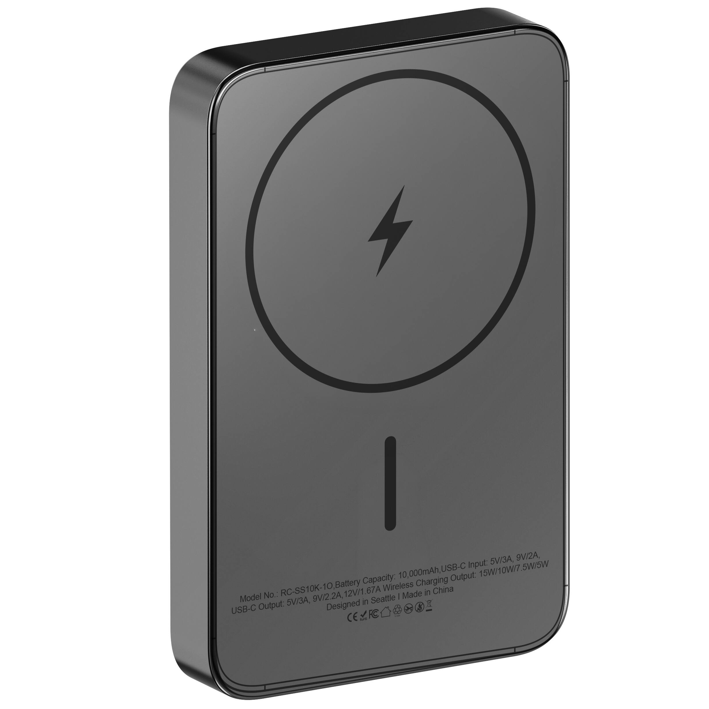 5V/3A, 9V/2A, 12V/1.67A, 9V/2.2A, 2A, 5V/3A  
USB-C input: 5V/3A, 9V/2A  
Capacity: 10,000mAh  
USB-C Output: 5V/3A, 9V/2A, 12V/1.67A  
Wireless Charging Output: 15W/10W/7.5W/5W  
Model No.: RC-SS10K-10  
Designed in Seattle, Made in China