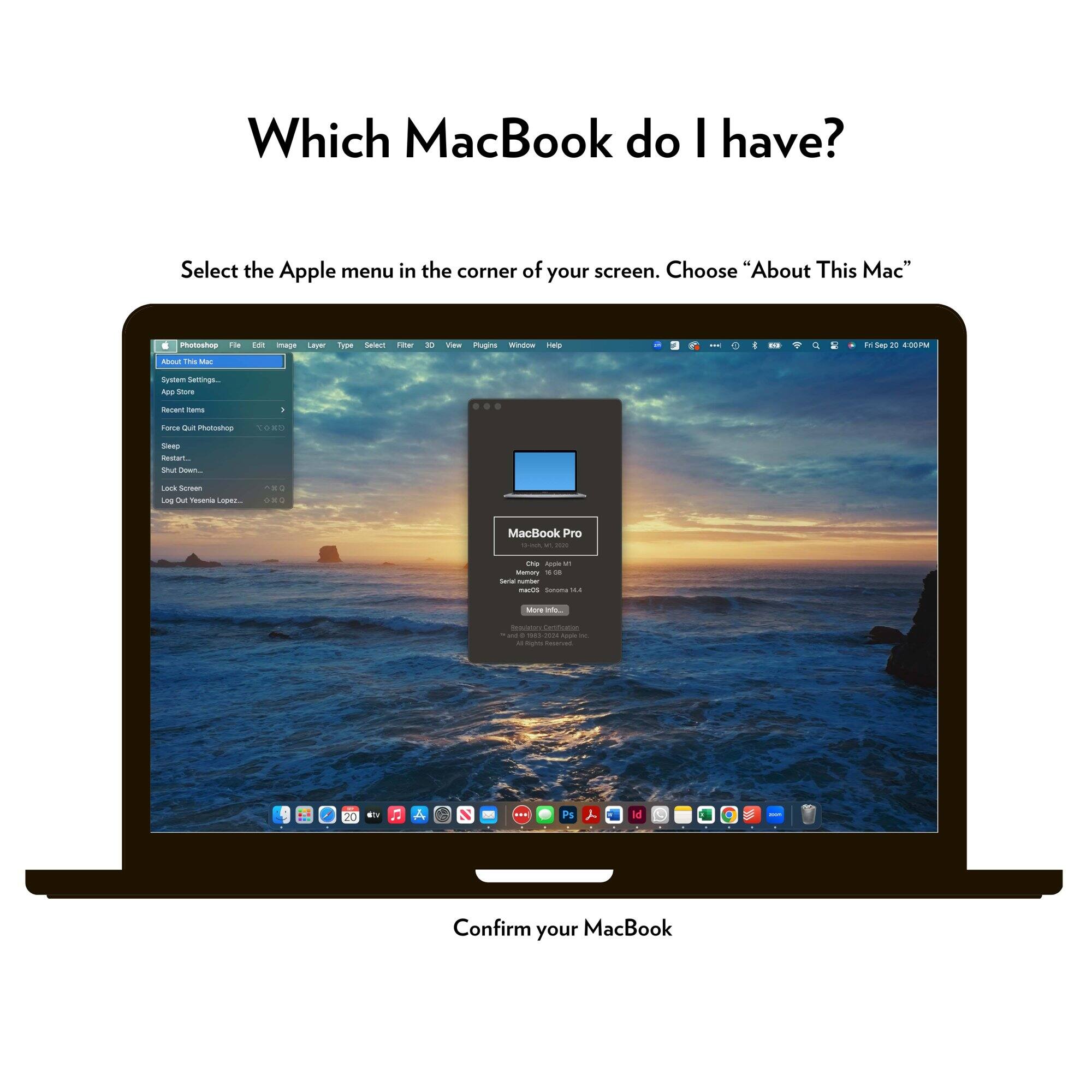 Which MacBook do I have?

Select the Apple menu in the corner of your screen. Choose "About This Mac"

Confirm your MacBook
