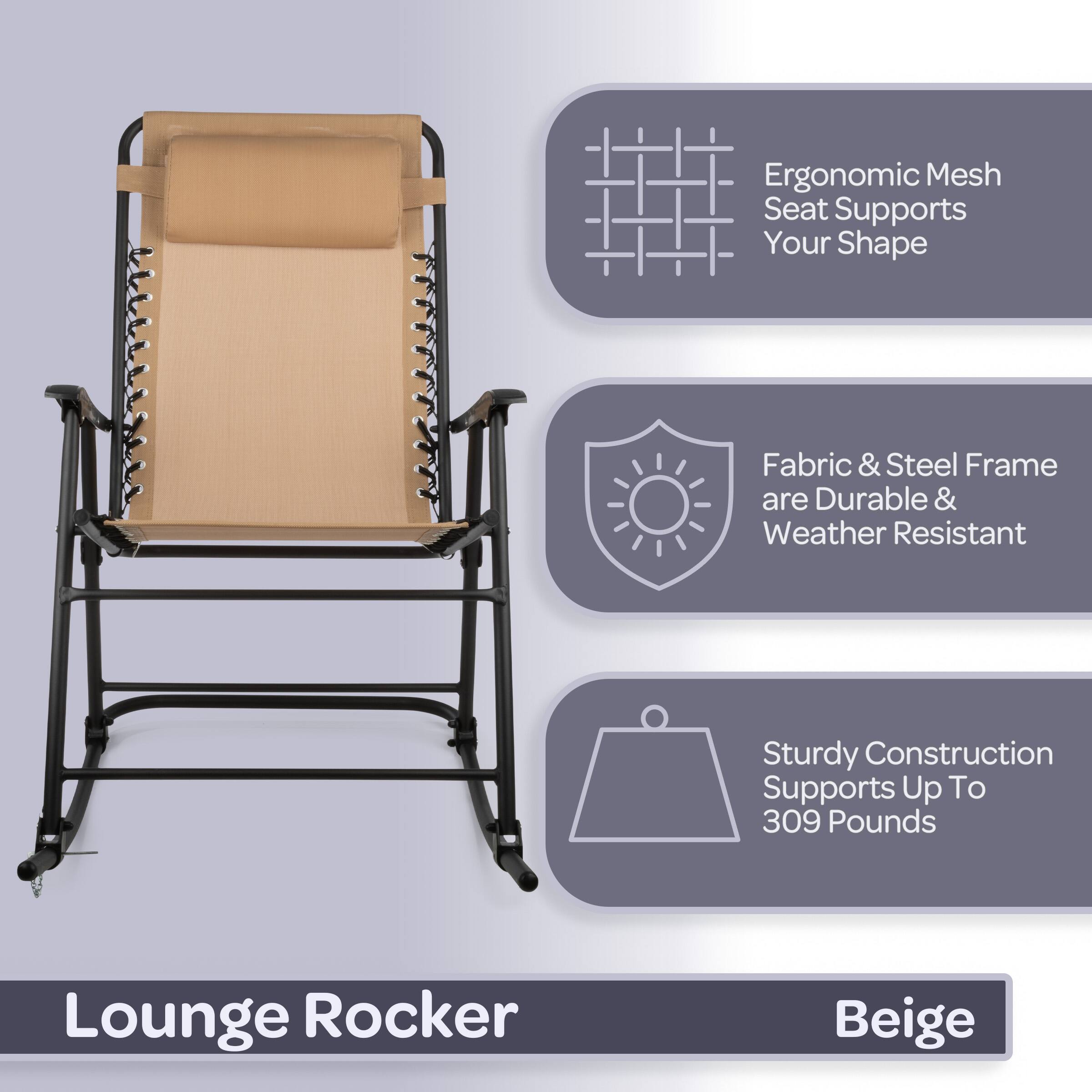 - Ergonomic Mesh Seat Supports Your Shape
- Fabric & Steel Frame are Durable & Weather Resistant
- Sturdy Construction Supports Up To 309 Pounds
- Lounge Rocker
- Beige