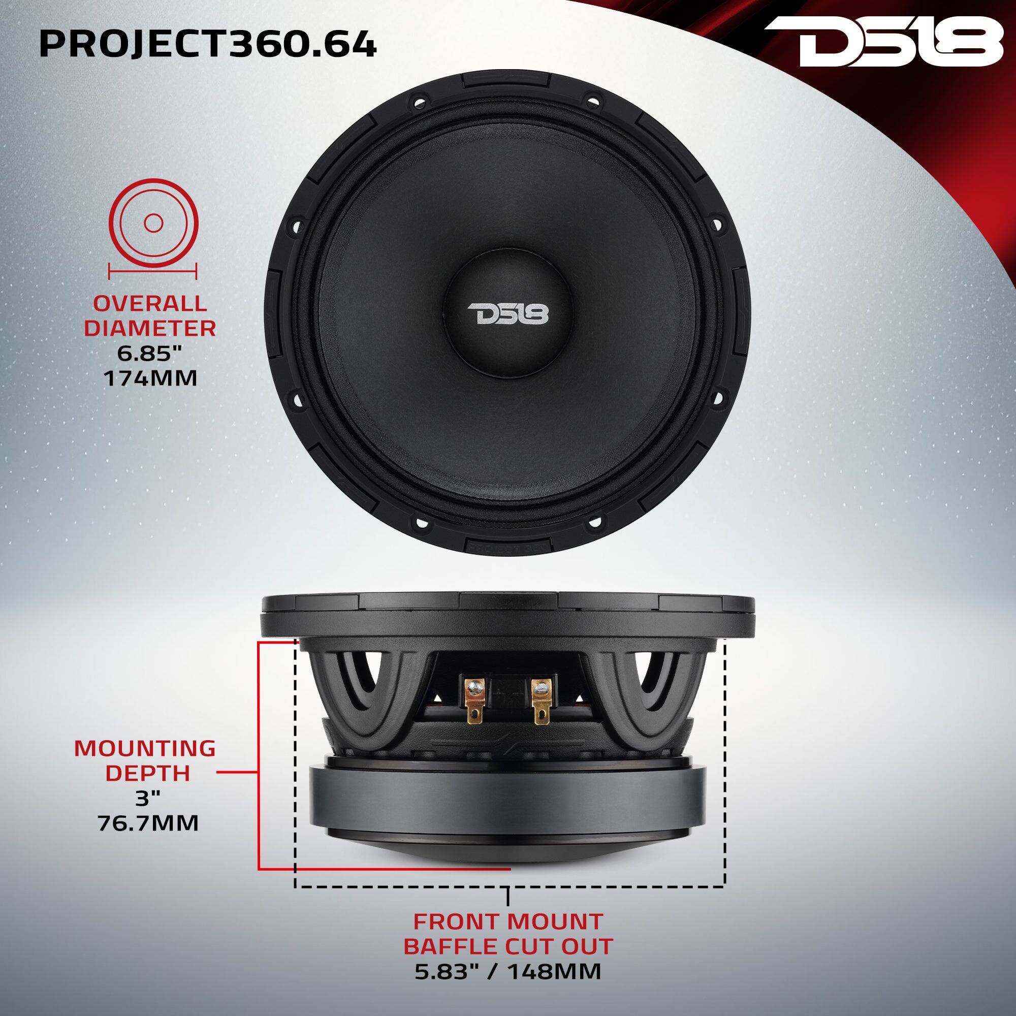 PROJECT360.64  
D518  
OVERALL DIAMETER 6.85" 174MM  
MOUNTING DEPTH 3" 76.7MM  
FRONT MOUNT BAFFLE CUT OUT 5.83" / 148MM