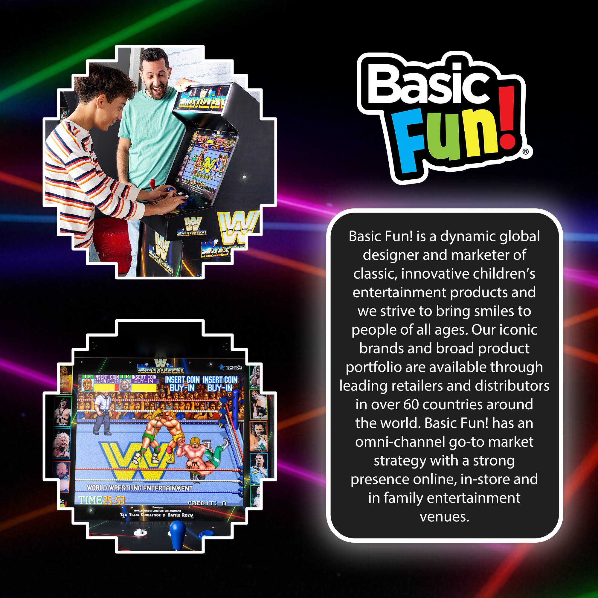 Basic Fun! is a dynamic global designer and marketer of classic, innovative children's entertainment products and we strive to bring smiles to people of all ages. Our iconic brands and broad product portfolio are available through leading retailers and distributors in over 60 countries around the world. Basic Fun! has an omni-channel go-to market strategy with a strong presence online, in-store and in family entertainment venues.