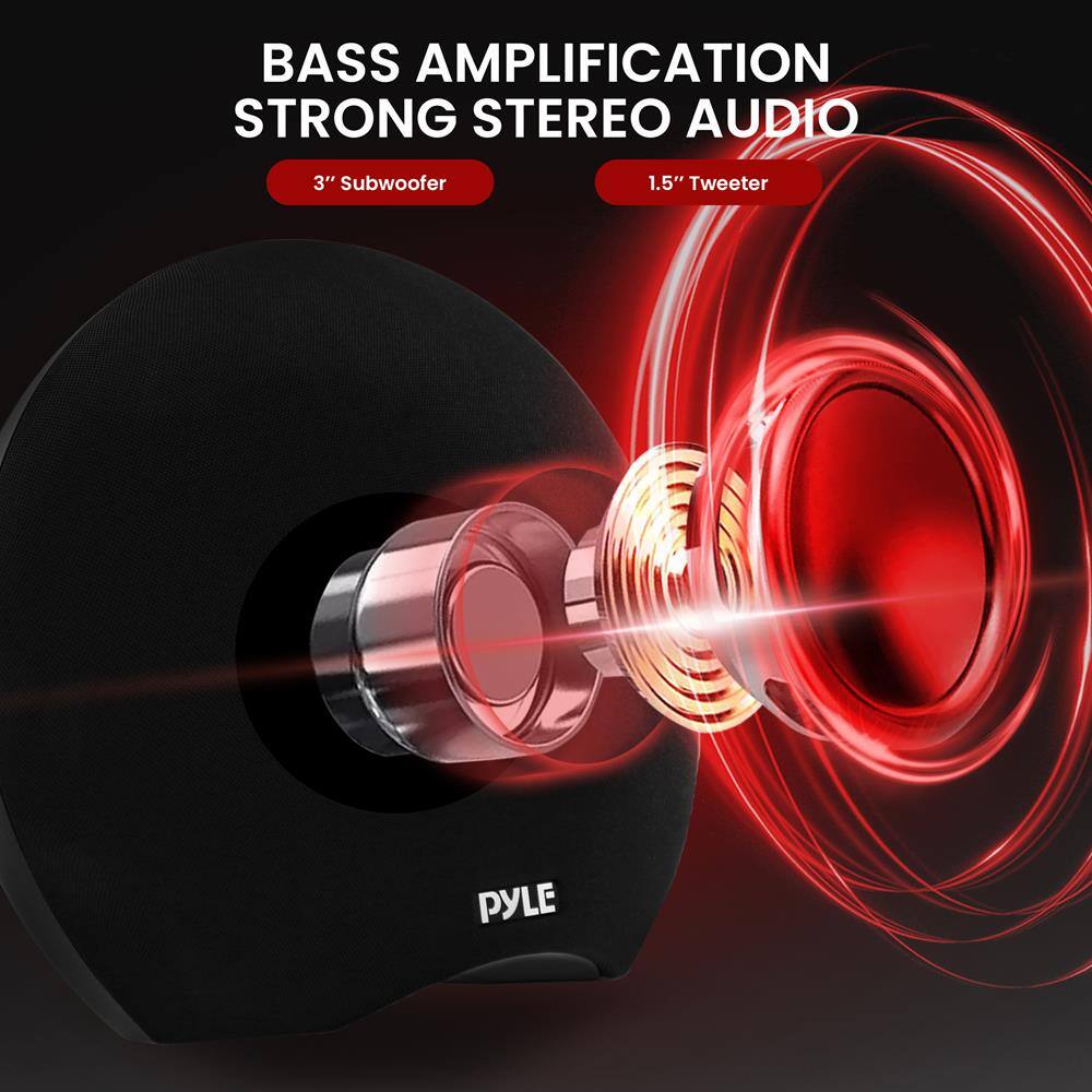 BASS AMPLIFICATION  
STRONG STEREO AUDIO  

3" Subwoofer  
1.5" Tweeter  

PYLE