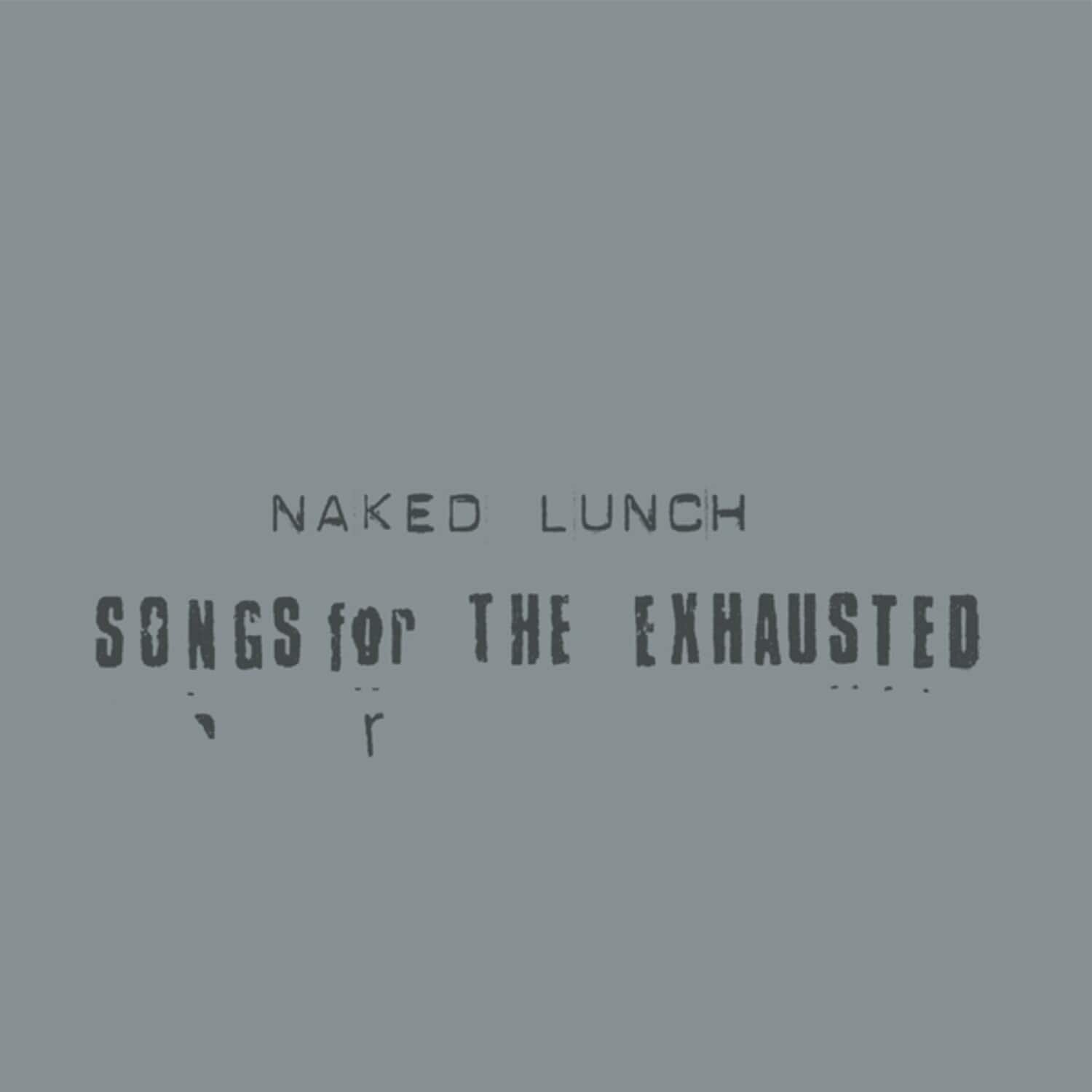 Naked Lunch - Songs For The Exhausted   - VINYL LP price history on PriceWatchPro