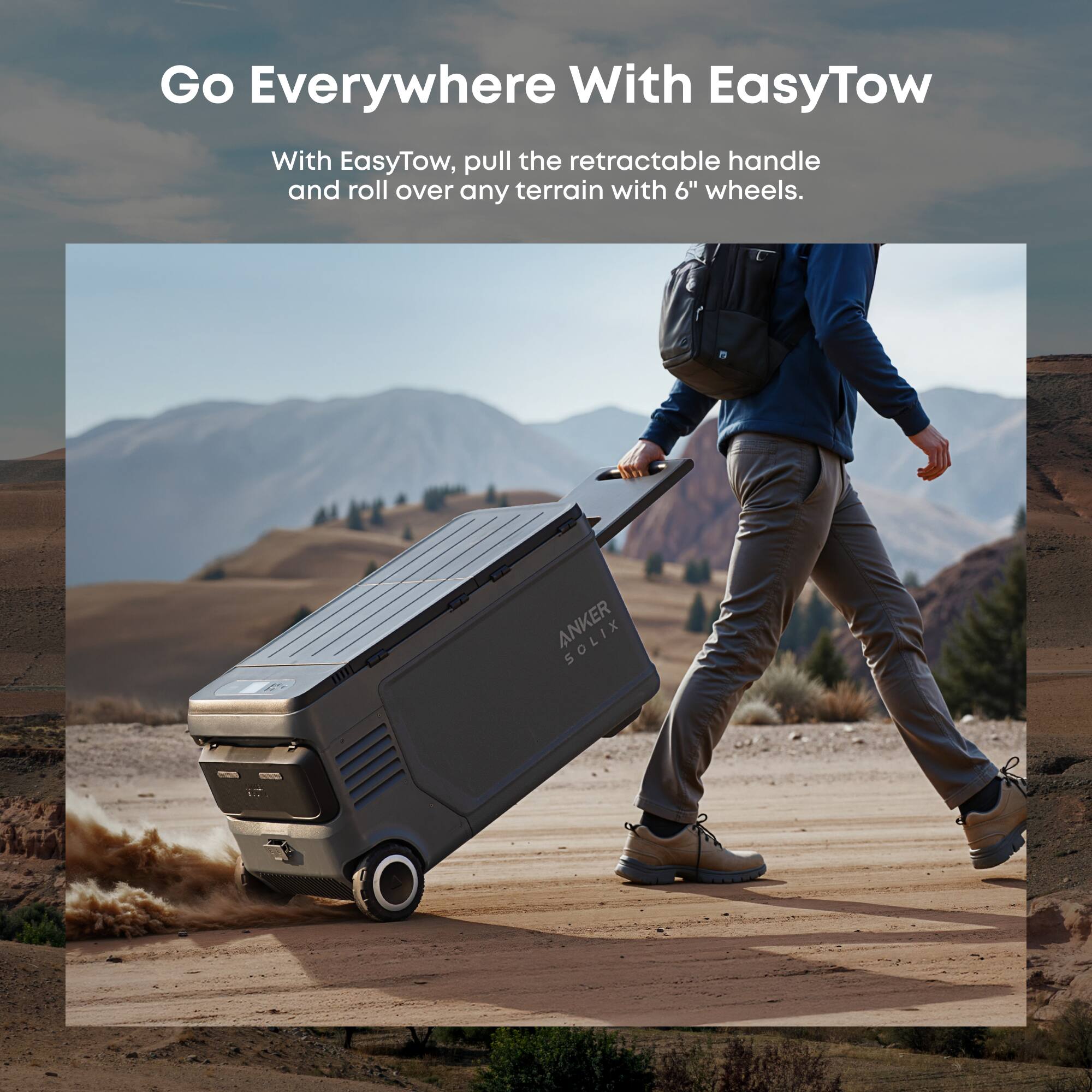 Go Everywhere With EasyTow

With EasyTow, pull the retractable handle and roll over any terrain with 6" wheels.

ANKER SOLIX