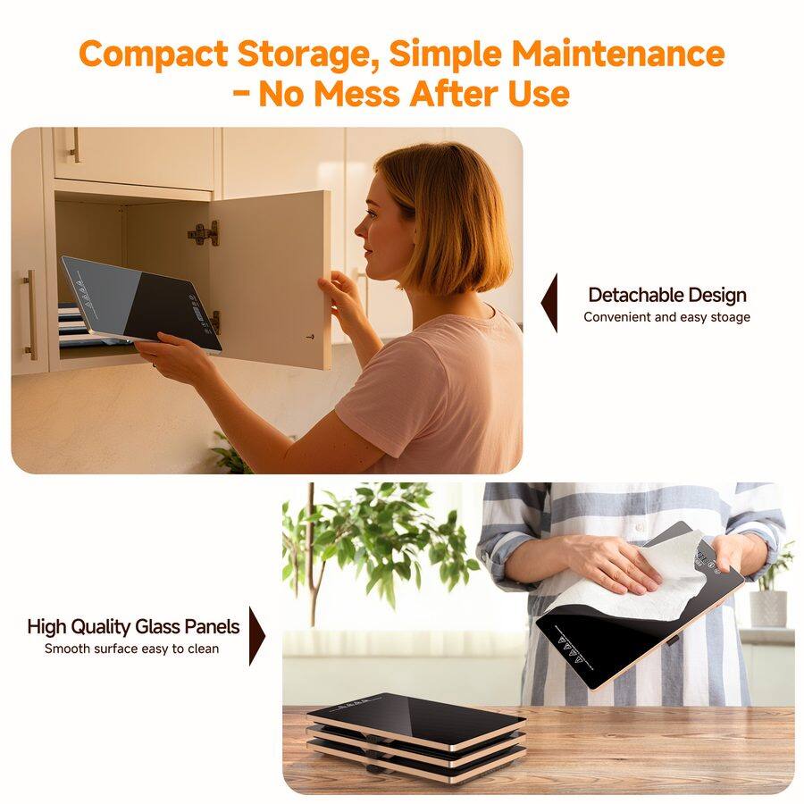 Compact Storage, Simple Maintenance - No Mess After Use

Detachable Design
Convenient and easy storage

High Quality Glass Panels
Smooth surface easy to clean