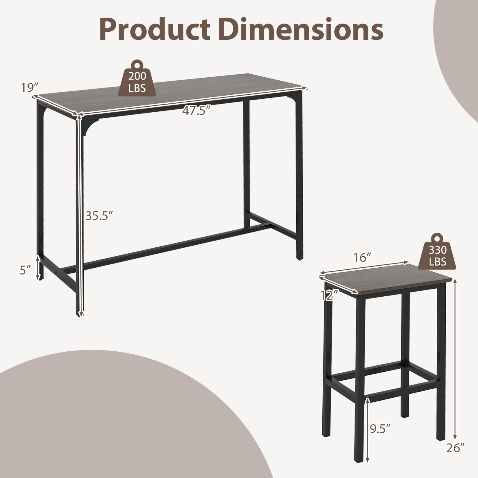 Product Dimensions:
- 19" x 200 LBS
- 47.5" x 35.5"
- 5" x 16"
- 330 LBS
- 12" x 9.5"
- 26"
