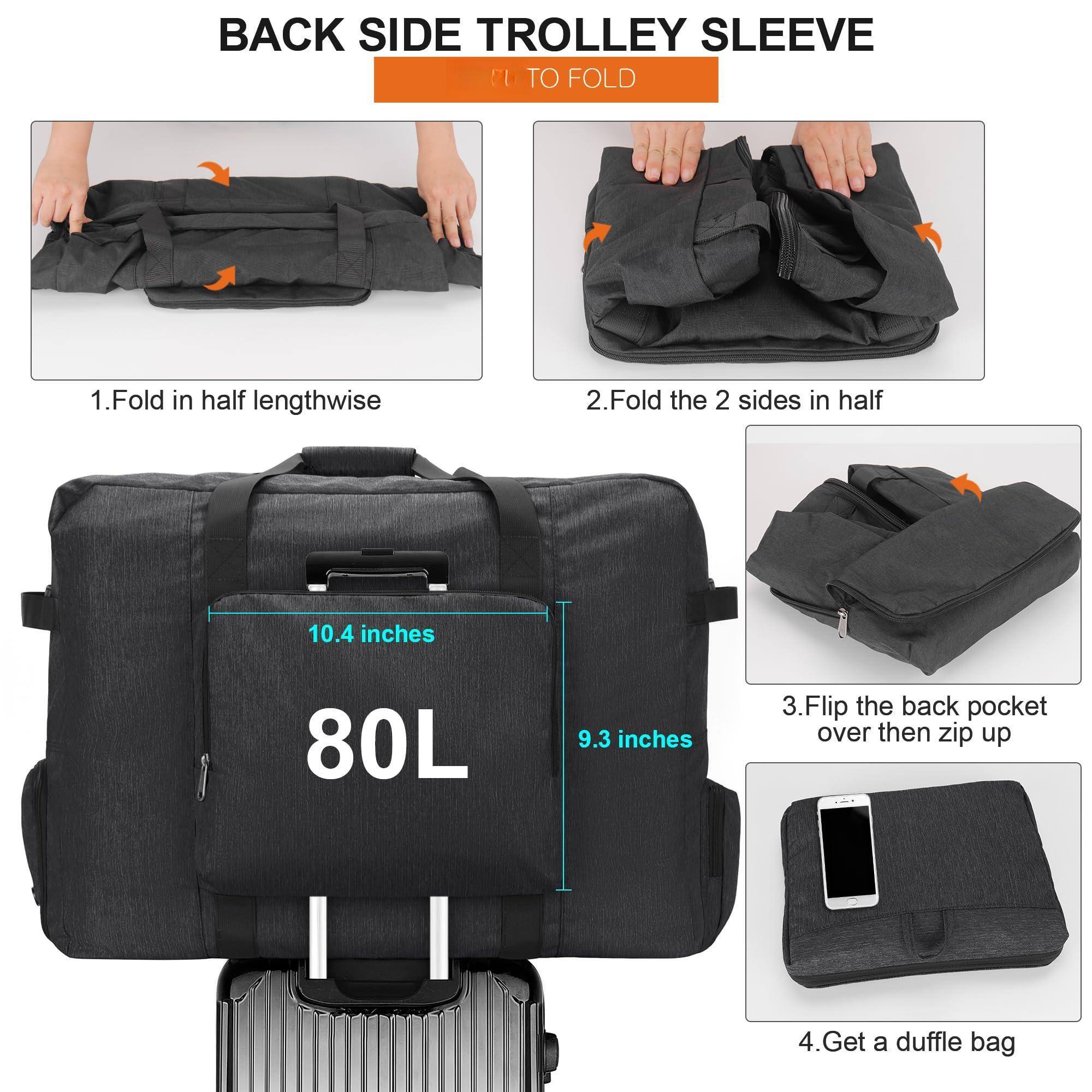 **BACK SIDE TROLLEY SLEEVE**

**1 TO FOLD**

1. Fold in half lengthwise
2. Fold the 2 sides in half
3. Flip the back pocket over then zip up
4. Get a duffle bag

**80L**

- 10.4 inches
- 9.3 inches