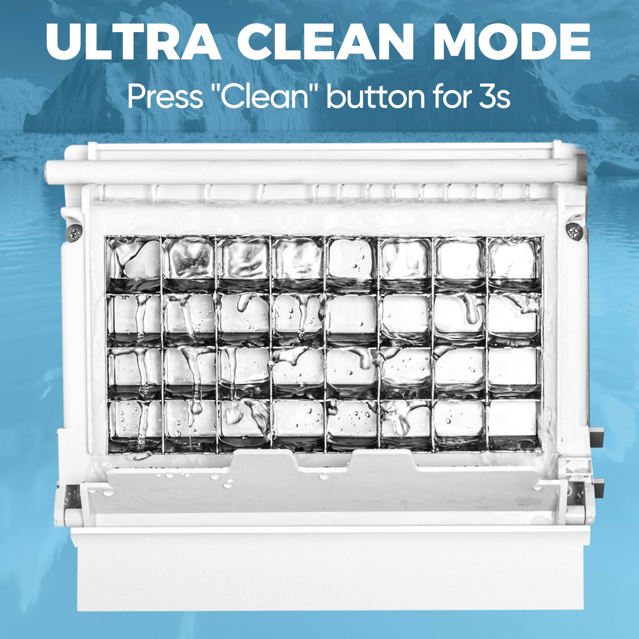 ULTRA CLEAN MODE  
Press "Clean" button for 3s