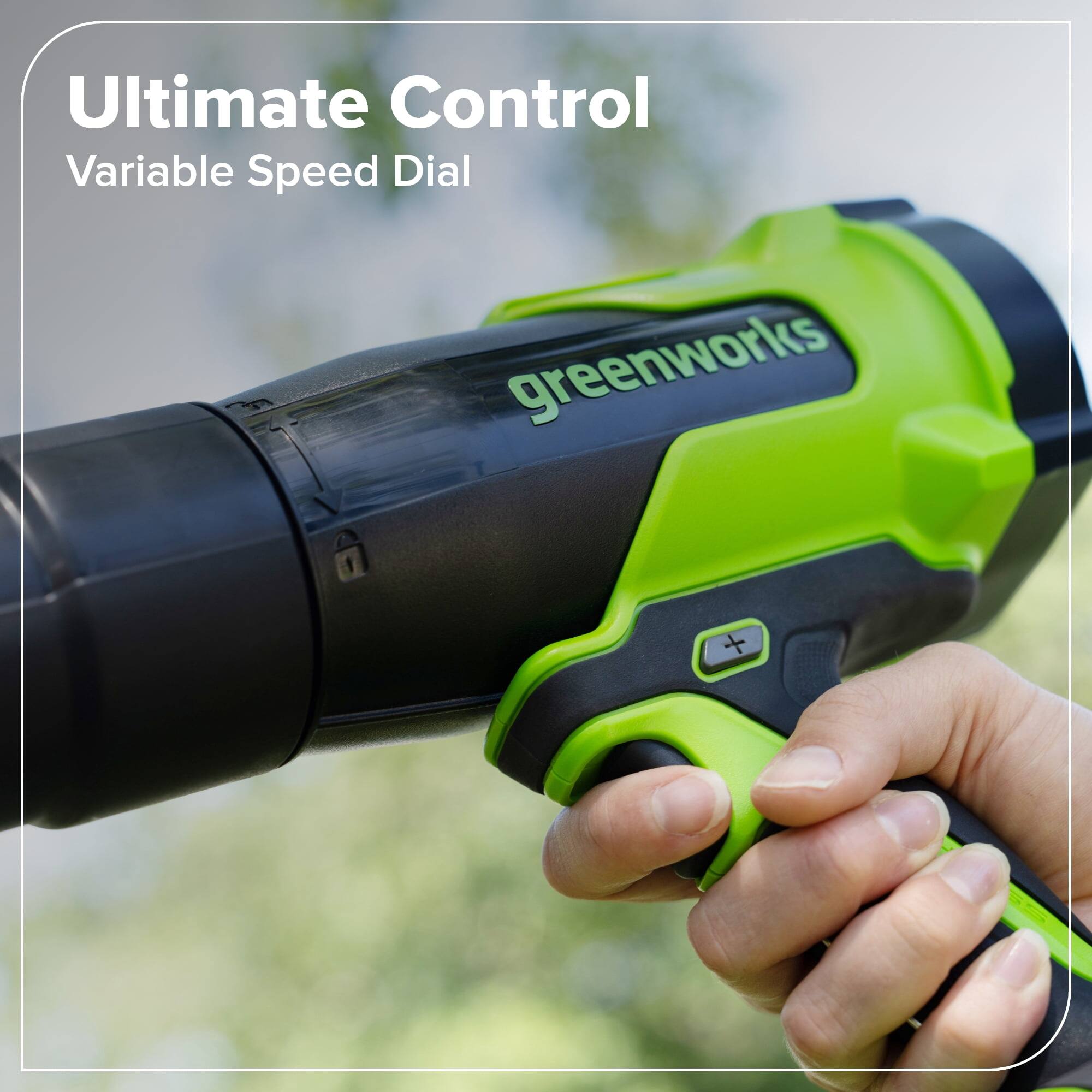 Ultimate Control  
Variable Speed Dial  
greenworks