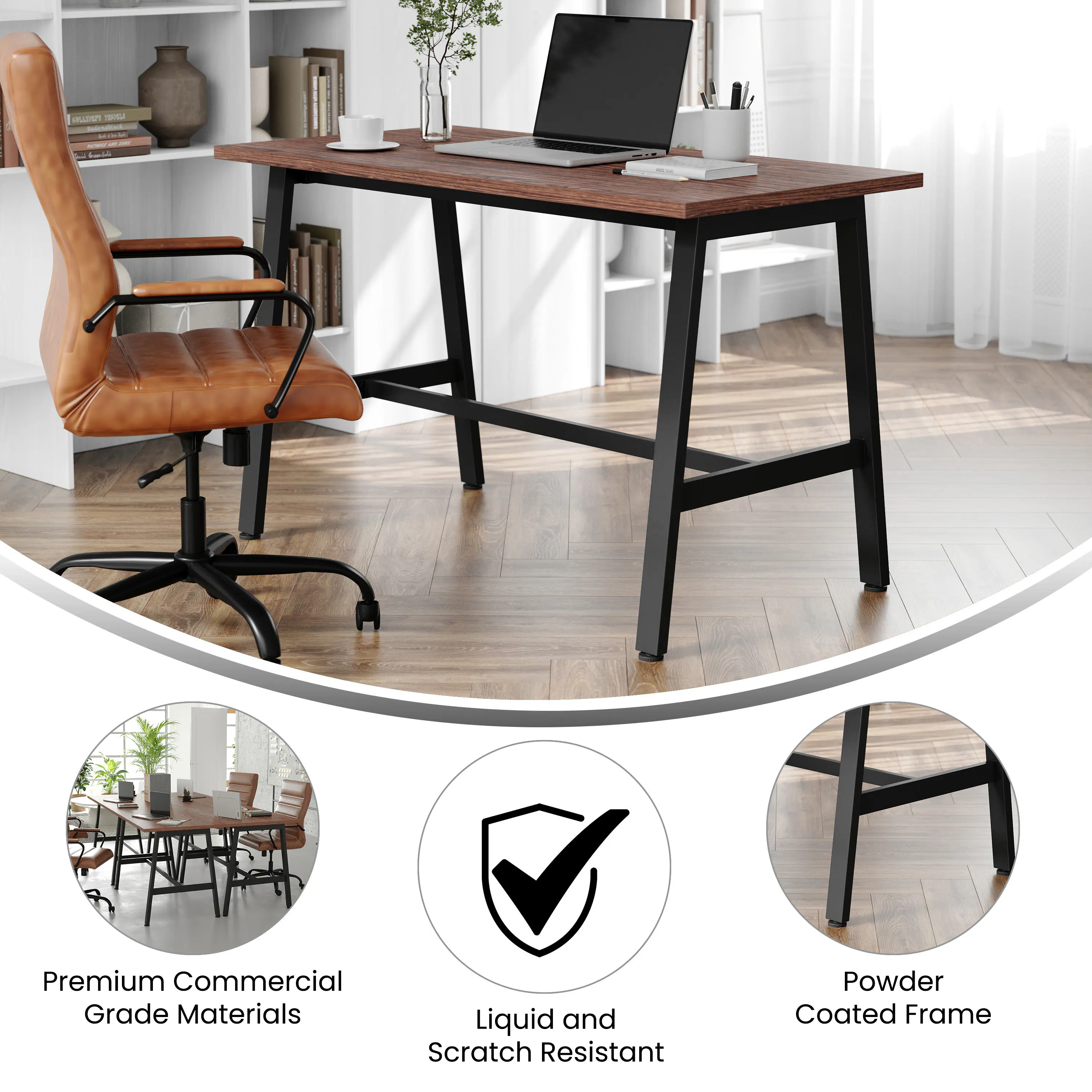 Premium Commercial Grade Materials  
Liquid and Scratch Resistant  
Powder Coated Frame