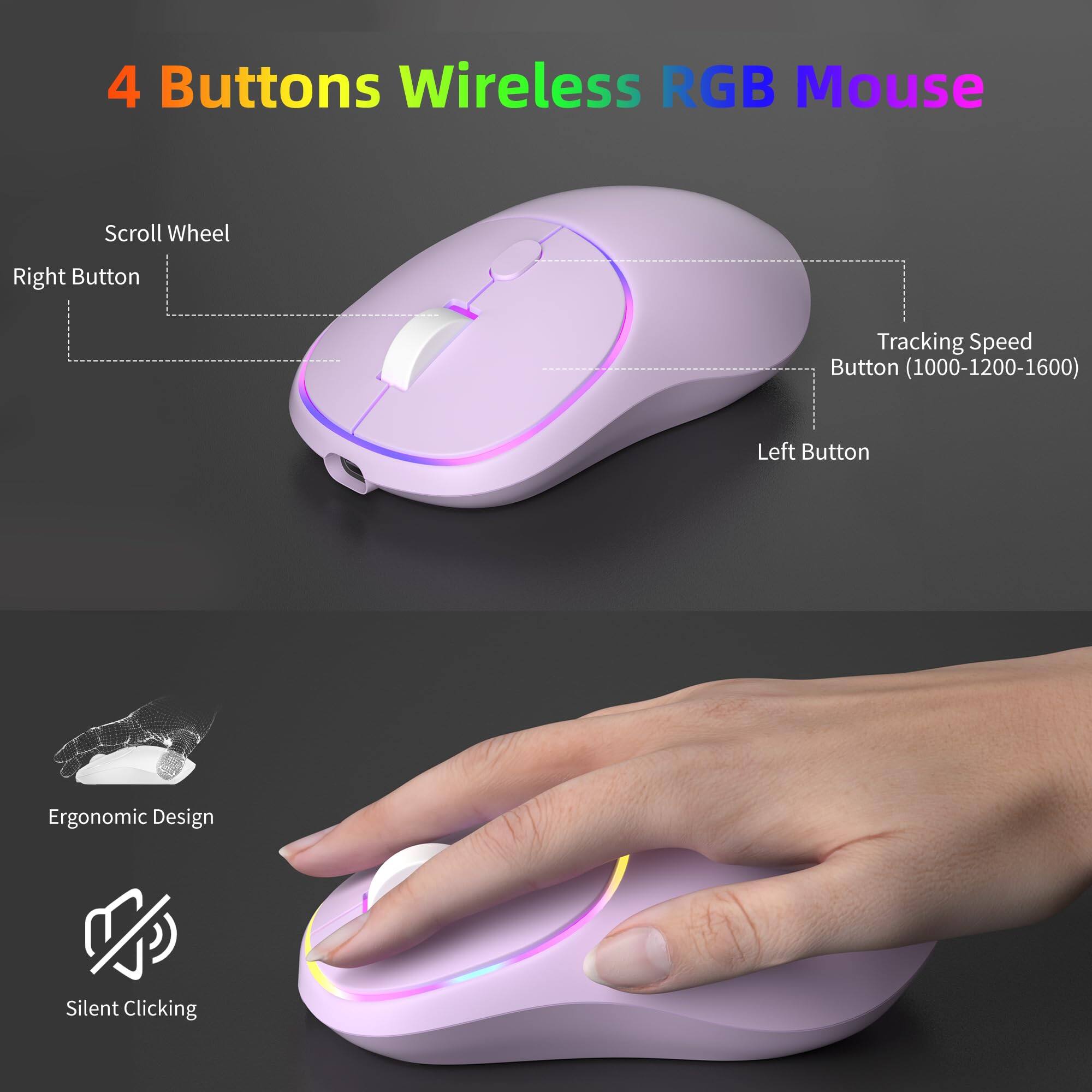 4 Buttons Wireless RGB Mouse

- Scroll Wheel
- Right Button
- Left Button
- Tracking Speed Button (1000-1200-1600)

Ergonomic Design
Silent Clicking