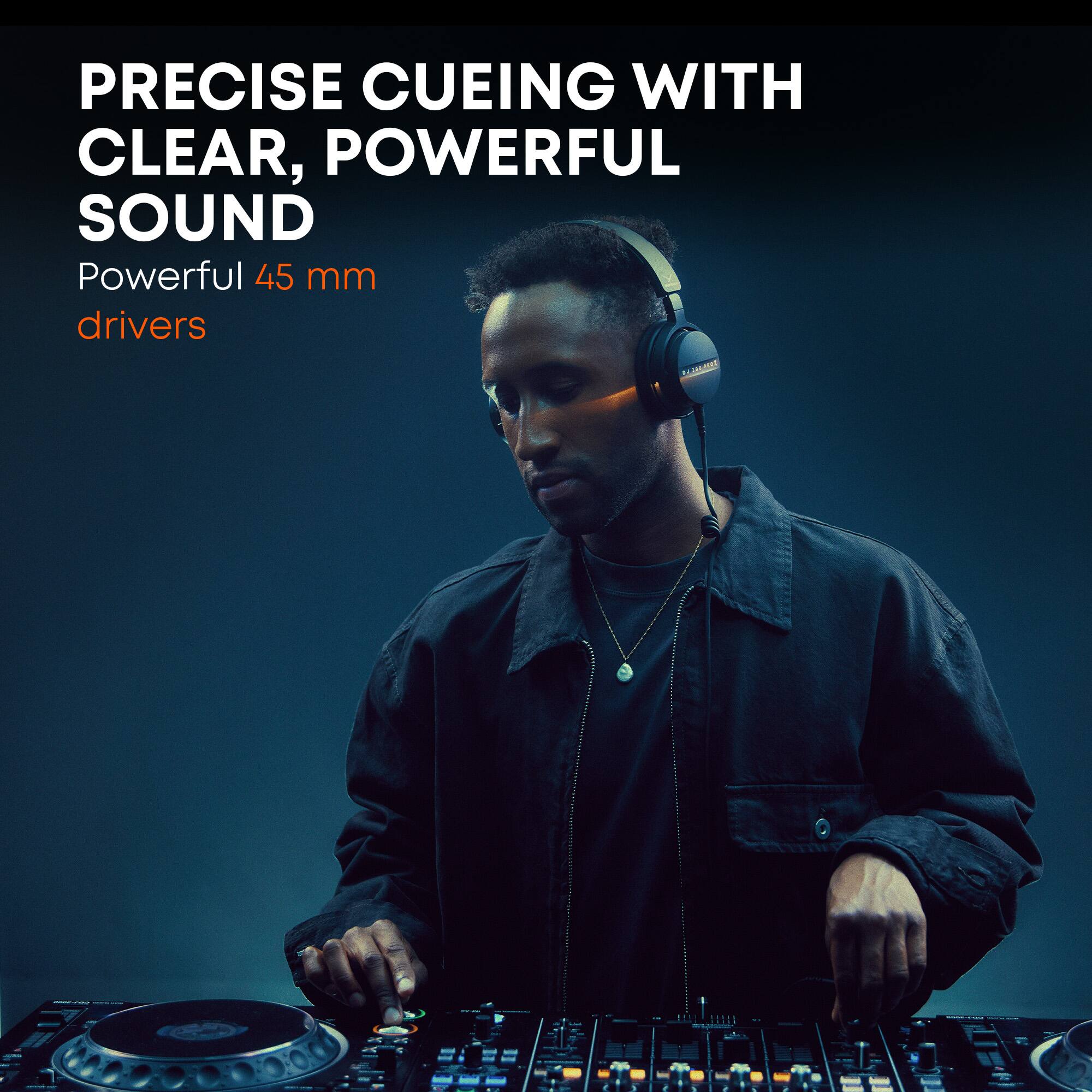 PRECISE CUEING WITH CLEAR, POWERFUL SOUND  
Powerful 45 mm drivers