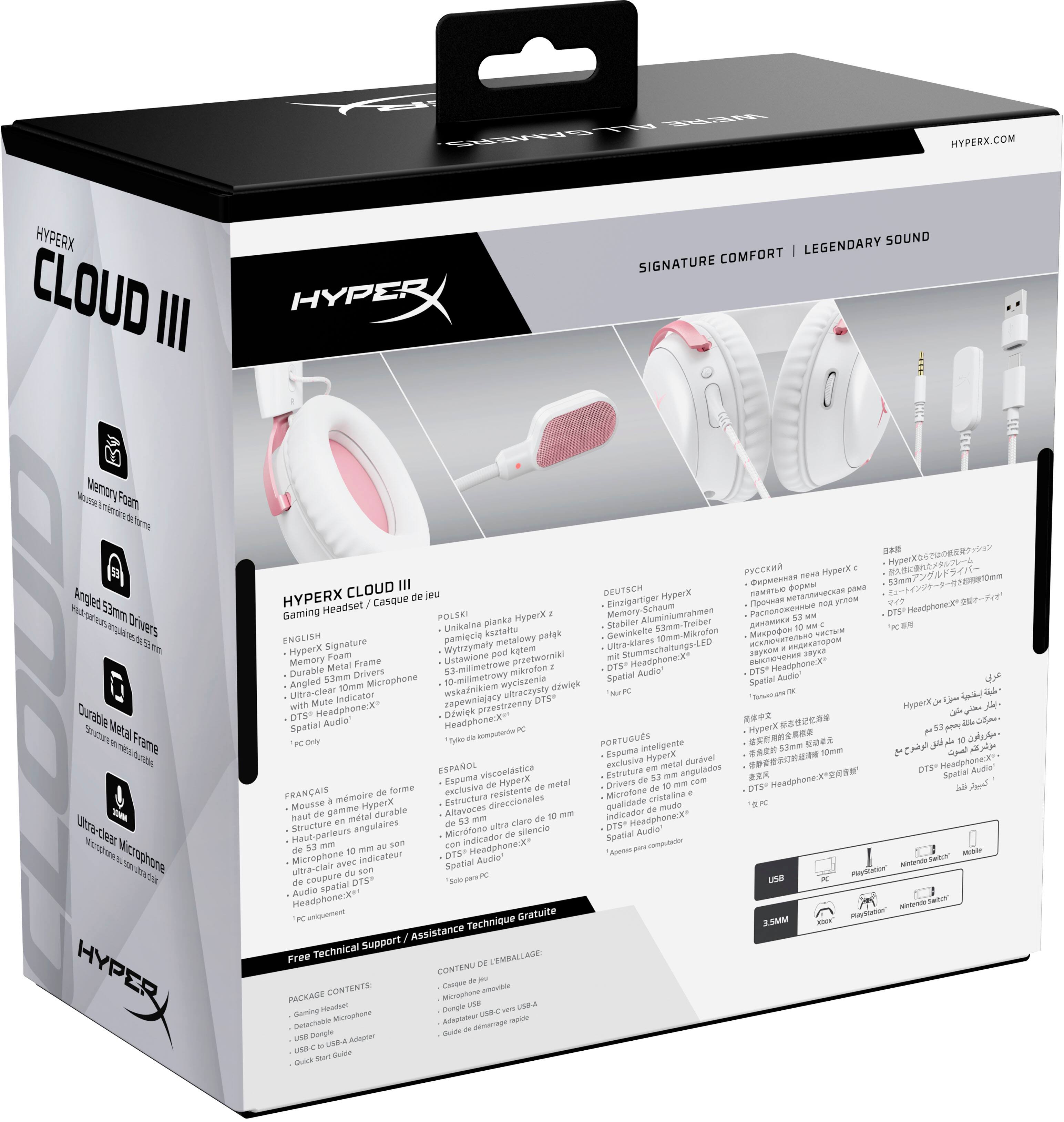 HYPERX.COM
HYPERX CLOUD III
HYPER LEGENDARY SOUND
SIGNATURE COMFORT
Memory Foam
mnimon ame Argled Samm Drivers
Durable Metal Frame
SEX utra-dea
Micraphone HYPER
Hyperk II
HYPERX CLOUD jeu DEUTECH HypevX
Headset Casque Einsigartiger
Gaming POLIKI HyperX Memory-Schaum Aluminiumrahmen
Unikaina plarka Riladaler 53mm-Treiber
ENGLIEH pamecia hsataflu palak Gewinkeite Menj
Signature Wytrrymaiy metalowy Ultra-klanes nbemerune HyperX Foam katem
Memory Melal Frame Ustawione praetwornki DS Hendphone.X Headphone.x Durable Drivers 53-milimetrowe mikraton Spatial Busig Audo Angled 83ow Microphone 0milimetrowy myciszenia Spabar Unsuriieer 3wne wokagnikiem ultraceysity dewick TNT Mube Indicabor rapewmiajay DTE- with Headphone:X priestienny DTS Dewick Spatial Audna Headphone PORTUGUES intelligente Expuma HyperX duravel FEPAOE delusiva metal viscpnistica Ealrultura angulados Expuma perX metal Drivers FRANCAIS Forme exclutiva recistente Microtan