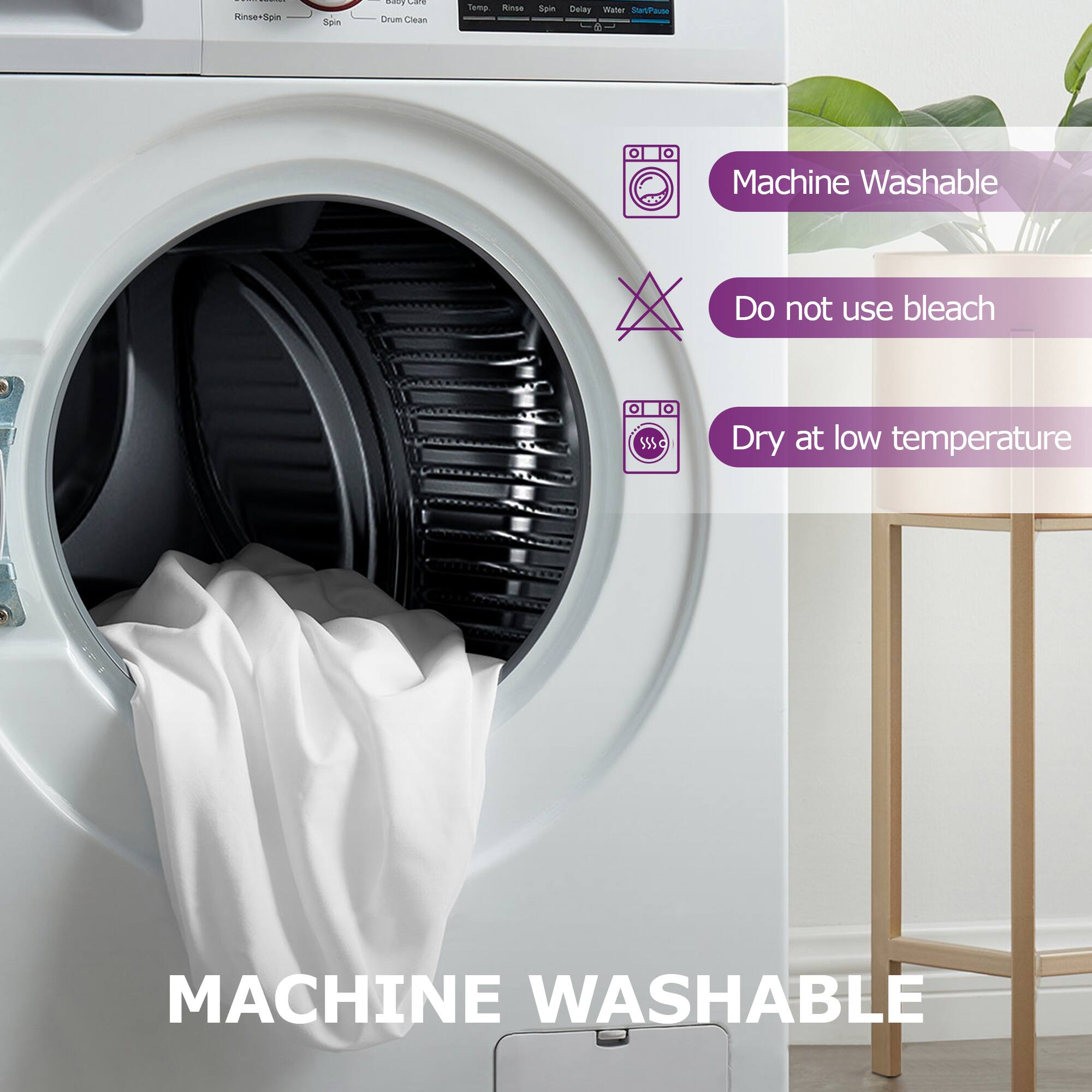 Machine Washable  
Do not use bleach  
Dry at low temperature  

MACHINE WASHABLE
