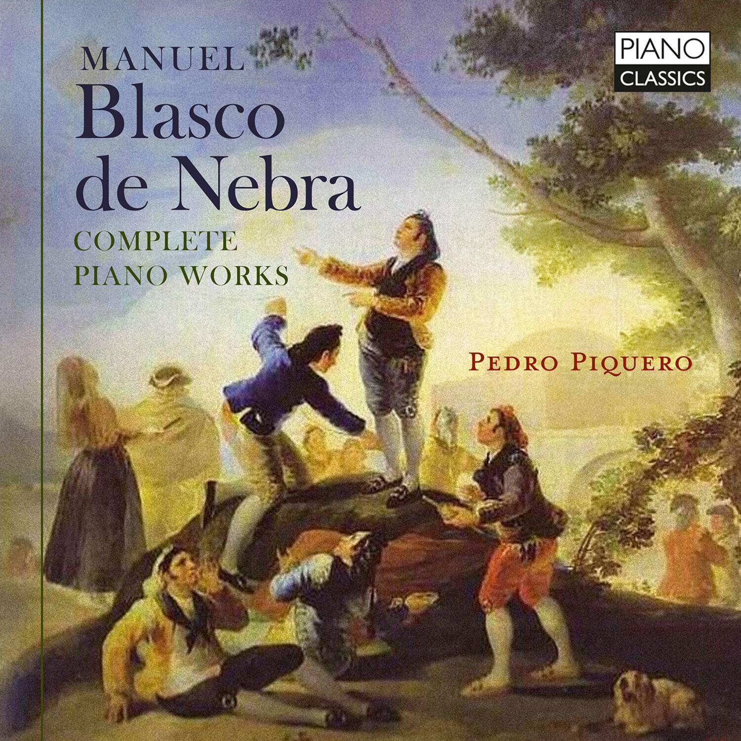 MANUEL Blasco de Nebra  
COMPLETE PIANO WORKS  

PEDRO PIQUERO  

PIANO CLASSICS