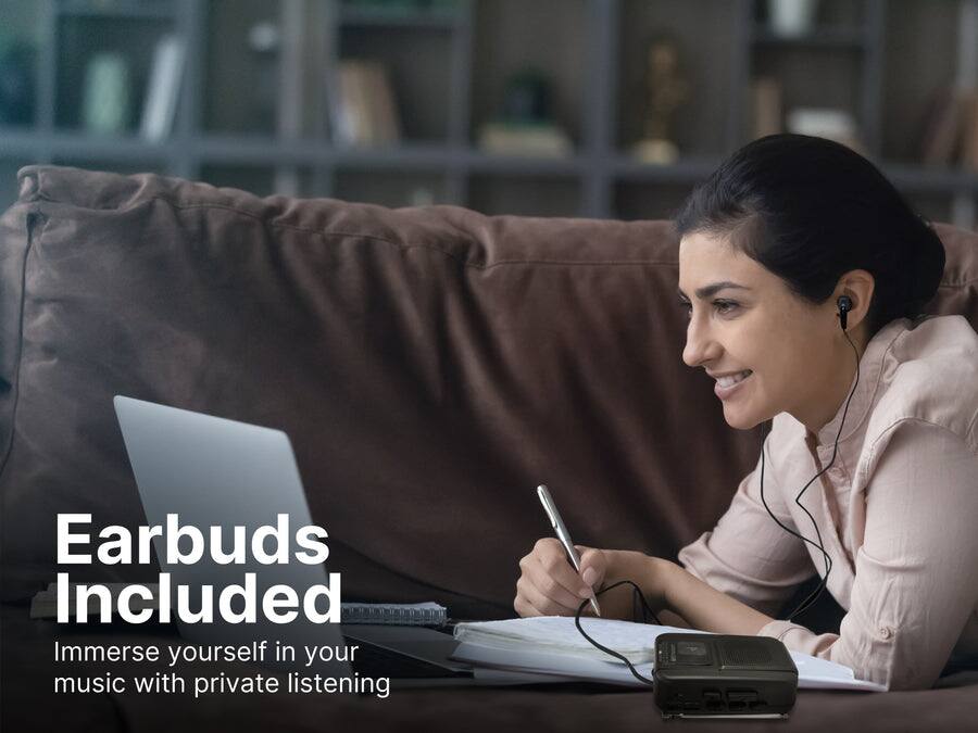 Earbuds Included  
Immerse yourself in your music with private listening