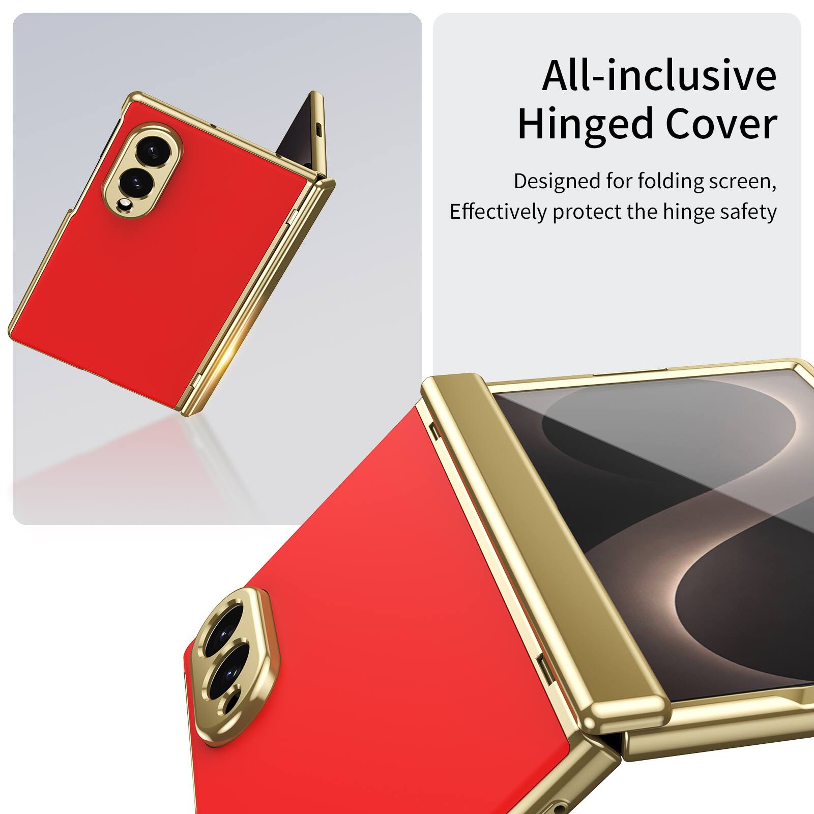 All-inclusive Hinged Cover  
Designed for folding screen,  
Effectively protect the hinge safety