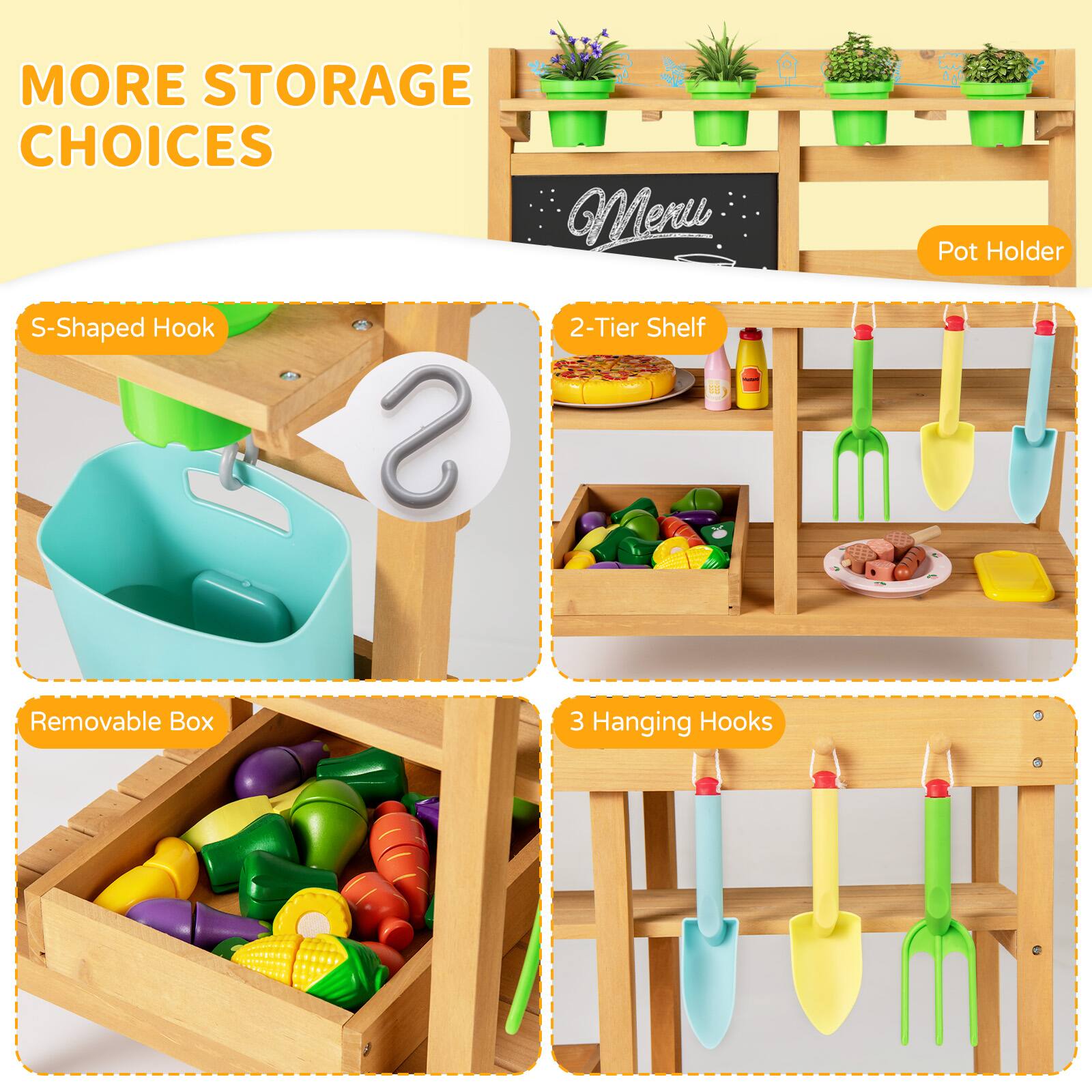 MORE STORAGE CHOICES

- S-Shaped Hook
- 2-Tier Shelf
- Removable Box
- 3 Hanging Hooks
- Pot Holder