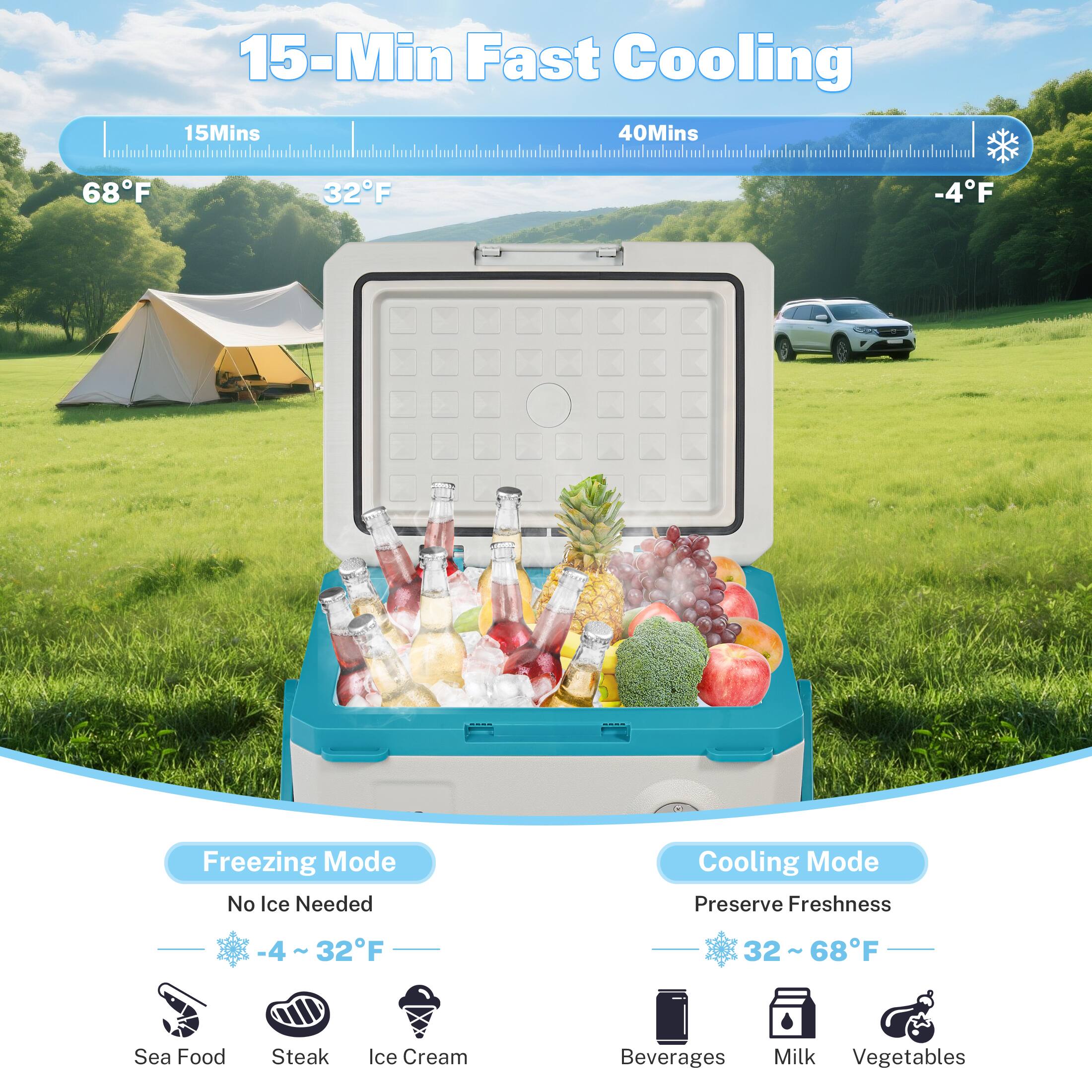 15-Min Fast Cooling

15Mins 68°F  
40Mins -4°F

Freezing Mode  
No Ice Needed  
-4 - 32°F  
Sea Food, Steak, Ice Cream

Cooling Mode  
Preserve Freshness  
32 - 68°F  
Beverages, Milk, Vegetables