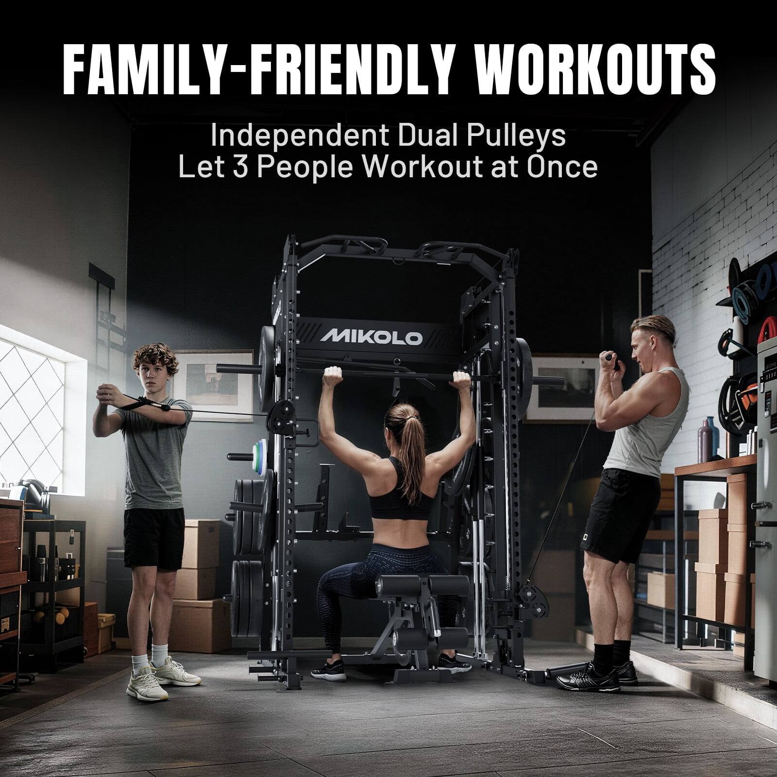 FAMILY-FRIENDLY WORKOUTS  
Independent Dual Pulleys  
Let 3 People Workout at Once  

MIKOLO