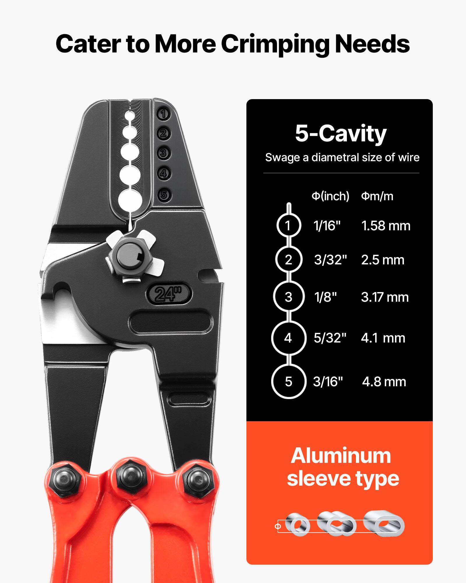 Cater to More Crimping Needs

5-Cavity  
Swage a diametral size of wire

1. 1/16" 1.58 mm  
2. 3/32" 2.5 mm  
3. 1/8" 3.17 mm  
4. 5/32" 4.1 mm  
5. 3/16" 4.8 mm  

Aluminum sleeve type
