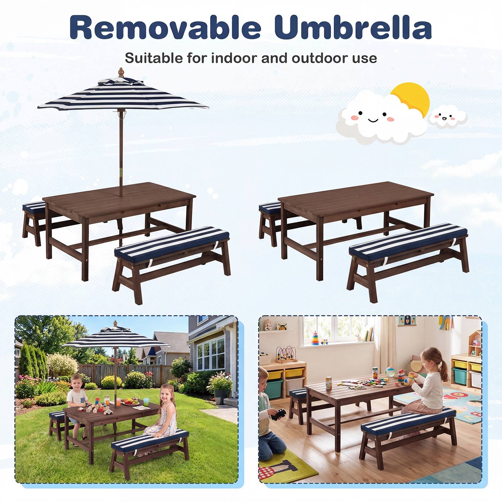 Removable Umbrella  
Suitable for indoor and outdoor use