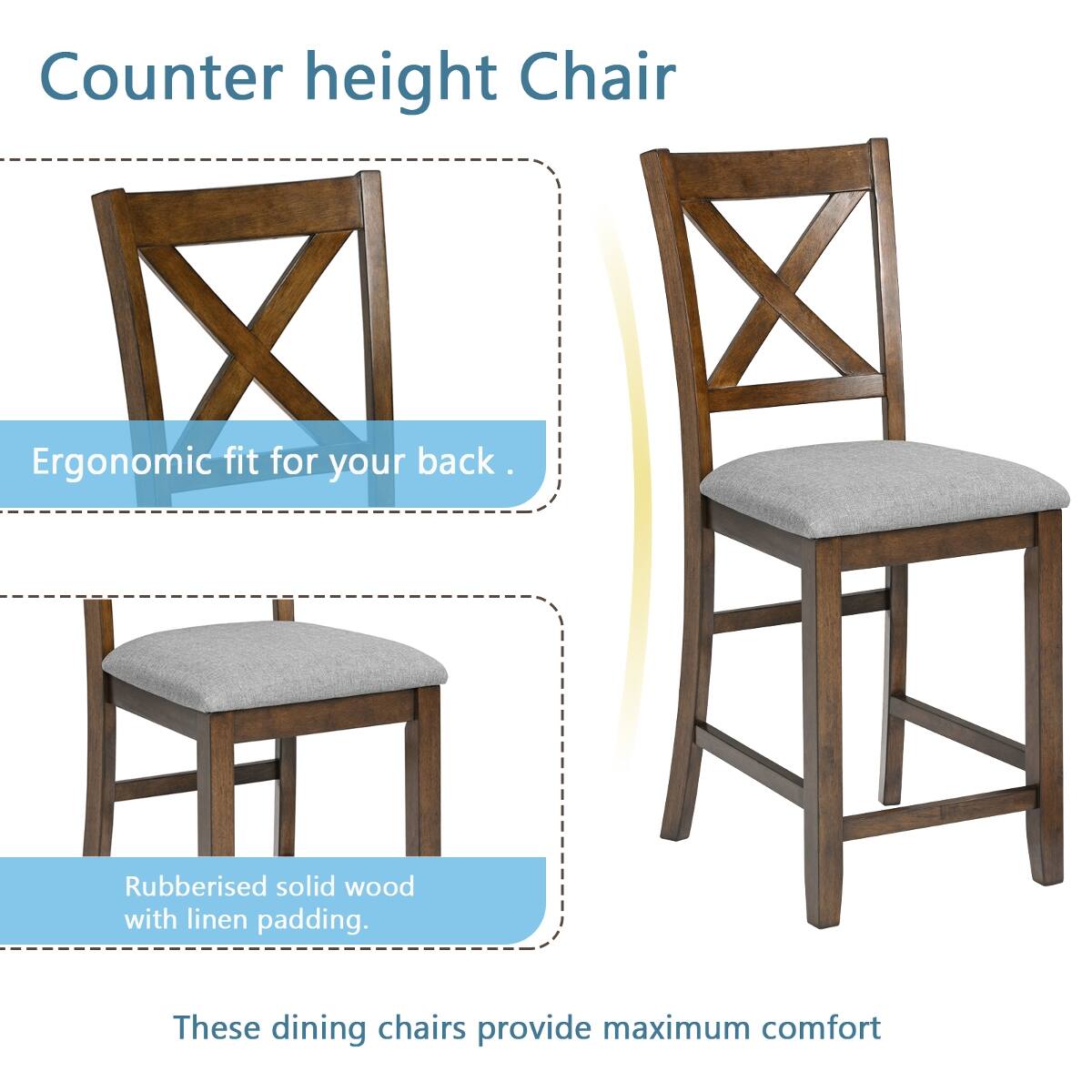 Counter height Chair  
Ergonomic fit for your back.  
Rubberised solid wood with linen padding.  
These dining chairs provide maximum comfort