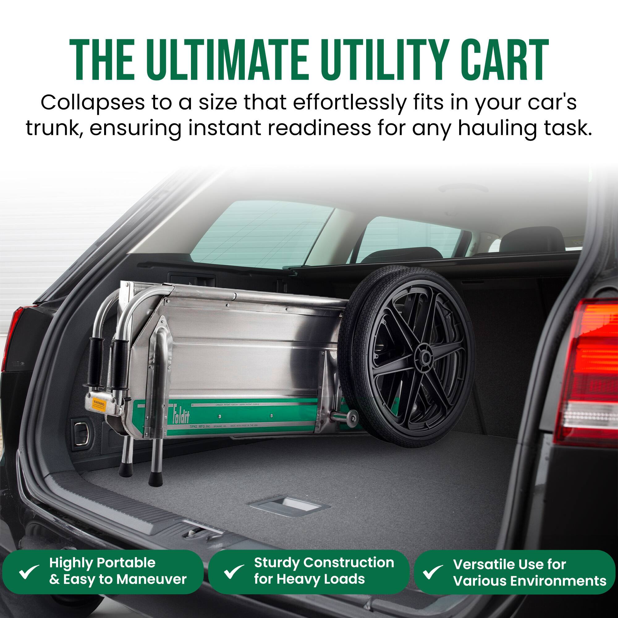 THE ULTIMATE UTILITY CART

Collapses to a size that effortlessly fits in your car's trunk, ensuring instant readiness for any hauling task.

- Highly Portable & Easy to Maneuver
- Sturdy Construction for Heavy Loads
- Versatile Use for Various Environments