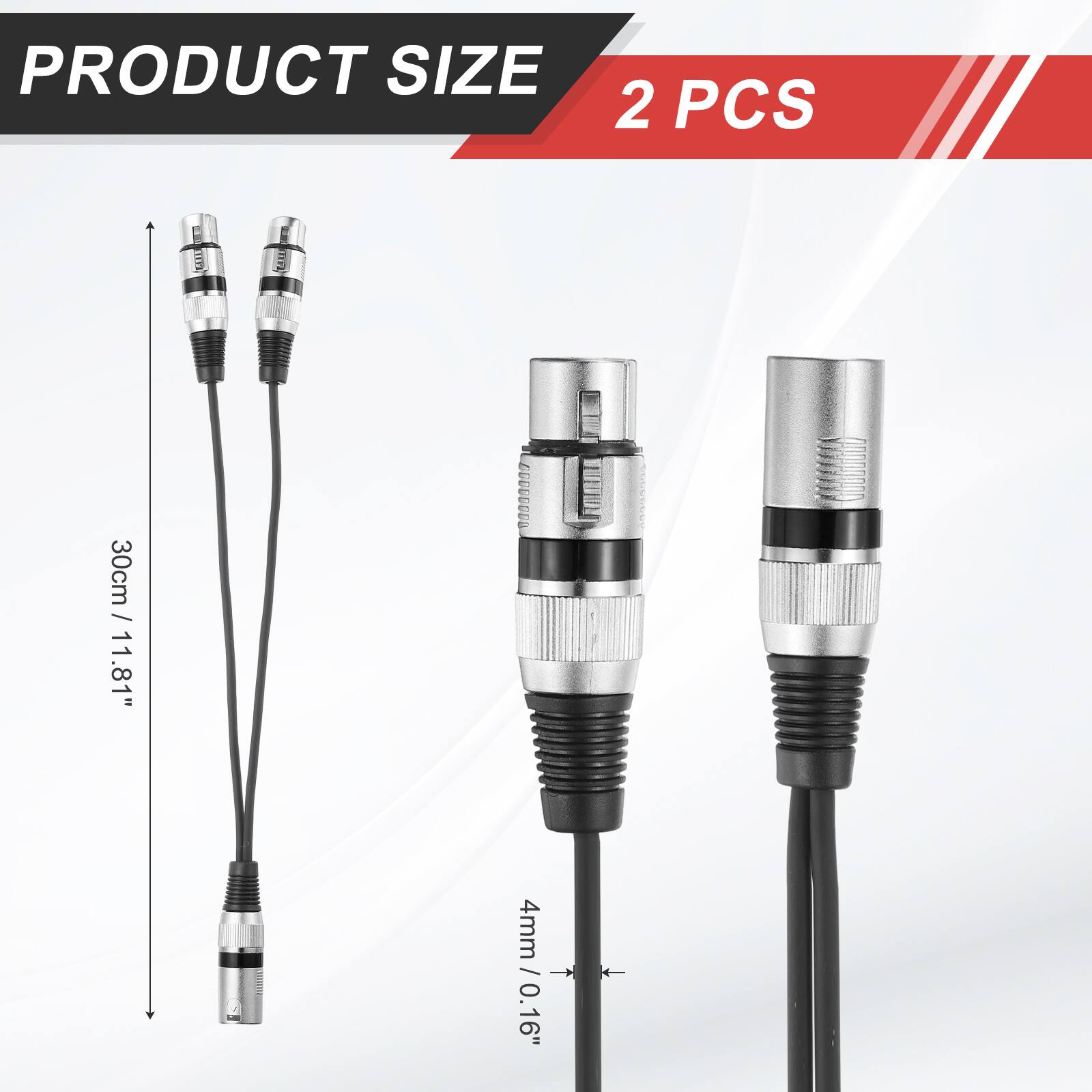 PRODUCT SIZE  
2 PCS  
30cm / 11.81"  
4mm / 0.16"
