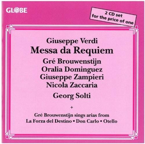 GL BE 2 CD for the set price of one

Giuseppe Verdi  
Messa da Requiem  
Gré Brouwenstijn  
Oralia Dominguez  
Giuseppe Zampieri  
Nicola Zaccaria  
Georg Solti  

+  
Gré Brouwenstijn sings arias from  
La Forza del Destino • Don Carlo • Otello