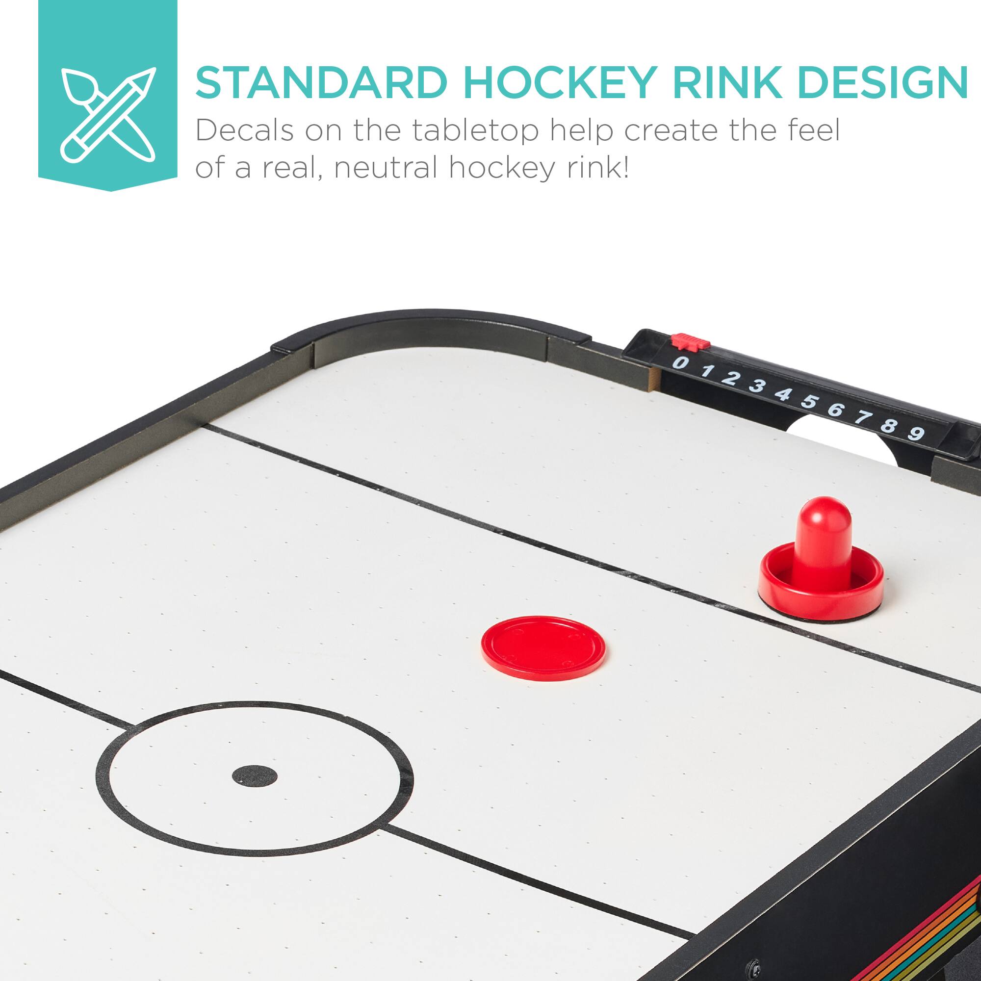 STANDARD HOCKEY RINK DESIGN
Decals on the tabletop help create the feel of a real, neutral hockey rink!