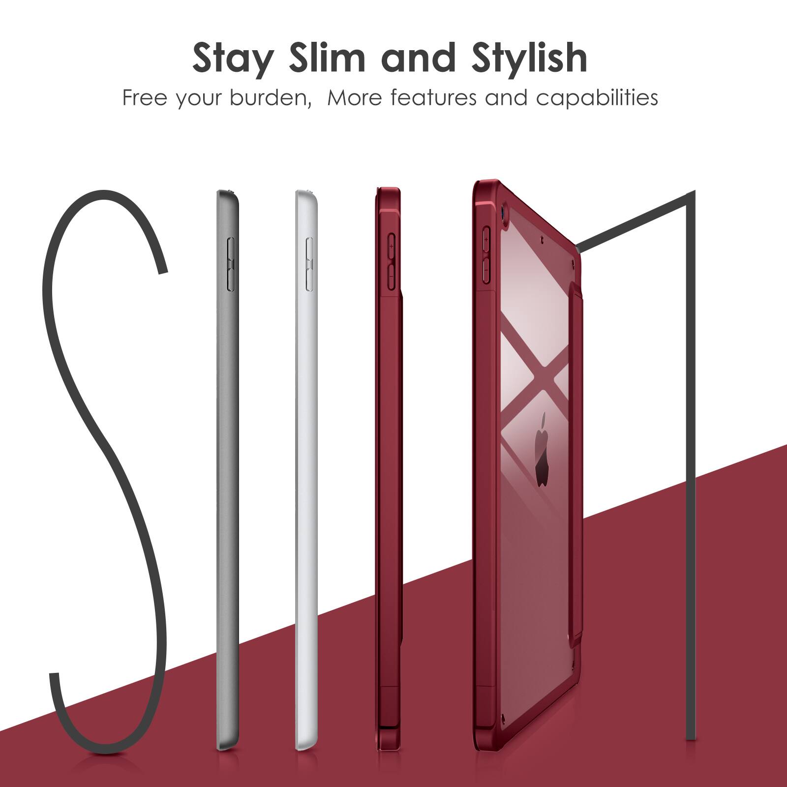 Stay Slim and Stylish  
Free your burden, More features and capabilities