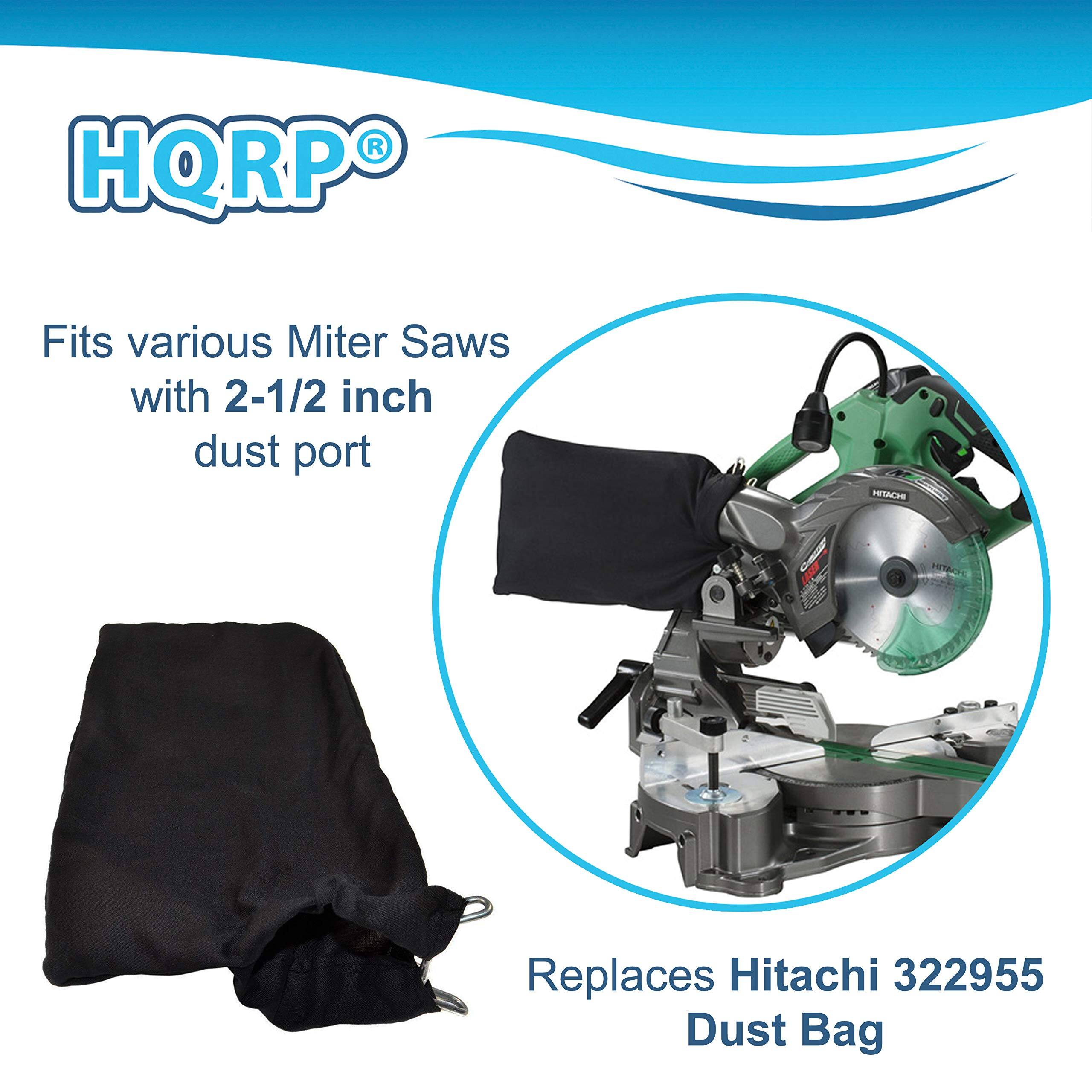 HQRP®

Fits various Miter Saws with 2-1/2 inch dust port

Replaces Hitachi 322955 Dust Bag