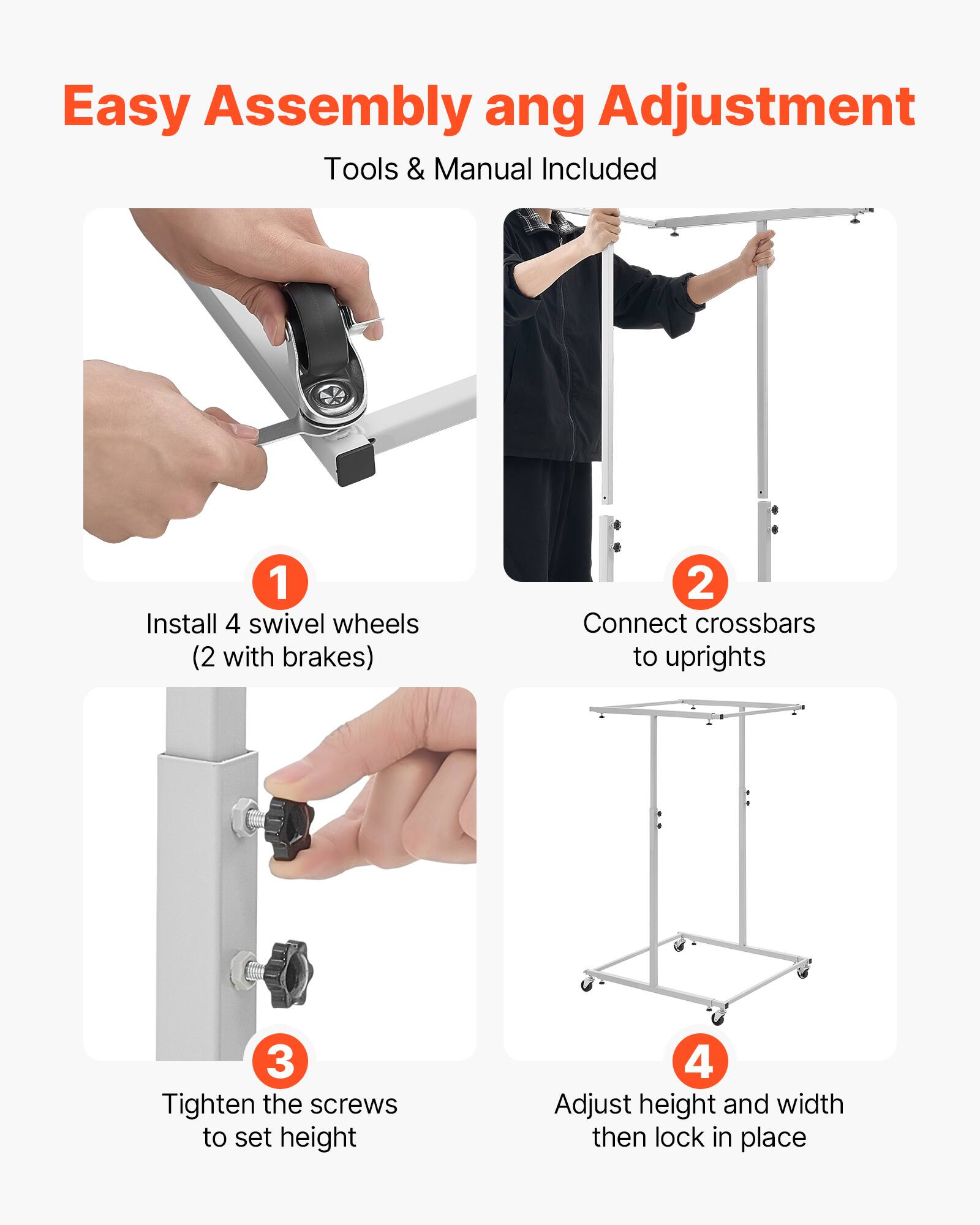 Easy Assembly and Adjustment  
Tools & Manual Included  

1. Install 4 swivel wheels (2 with brakes)  
2. Connect crossbars to uprights  
3. Tighten the screws to set height  
4. Adjust height and width then lock in place