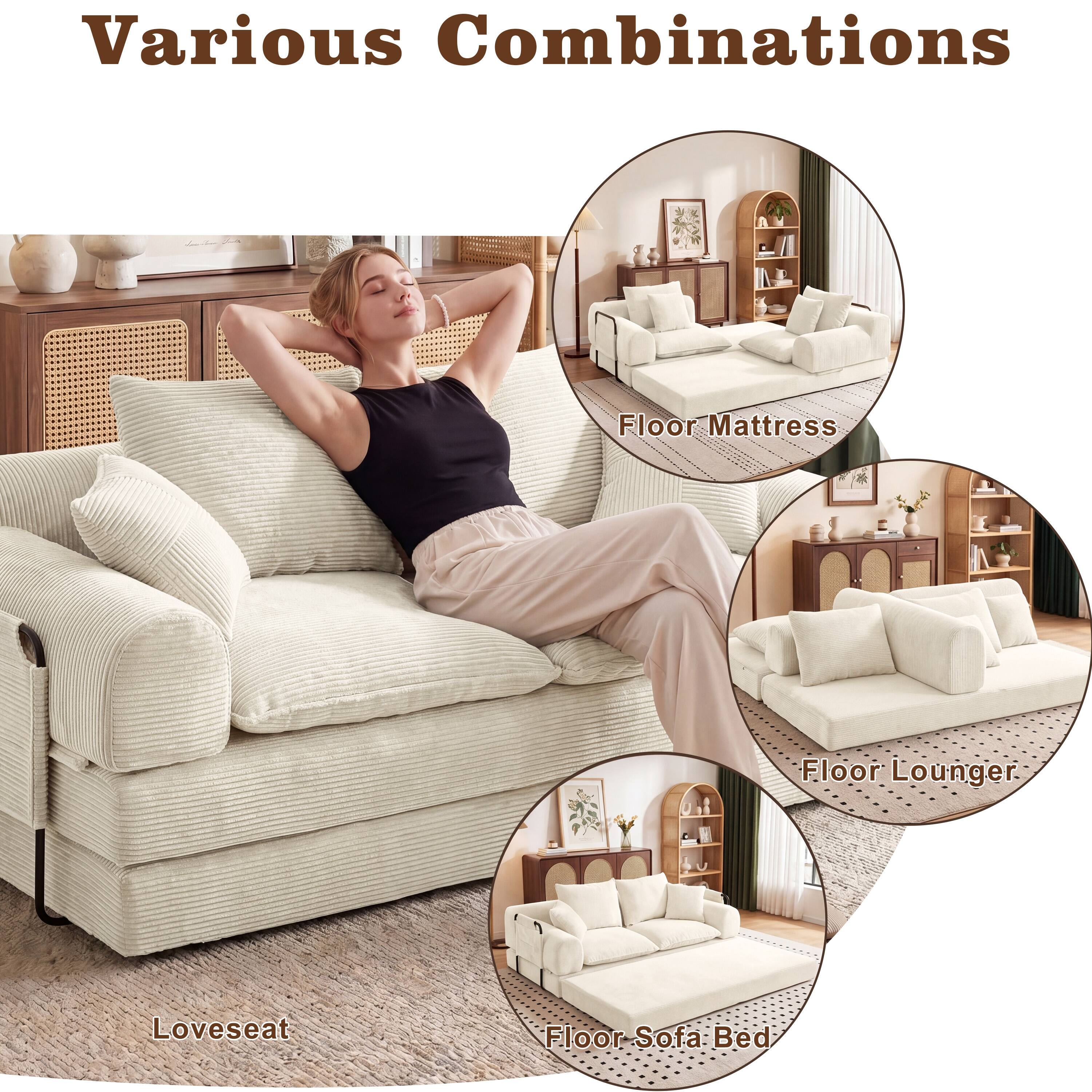Various Combinations

- Floor Mattress
- Floor Lounger
- Loveseat
- Floor Sofa Bed