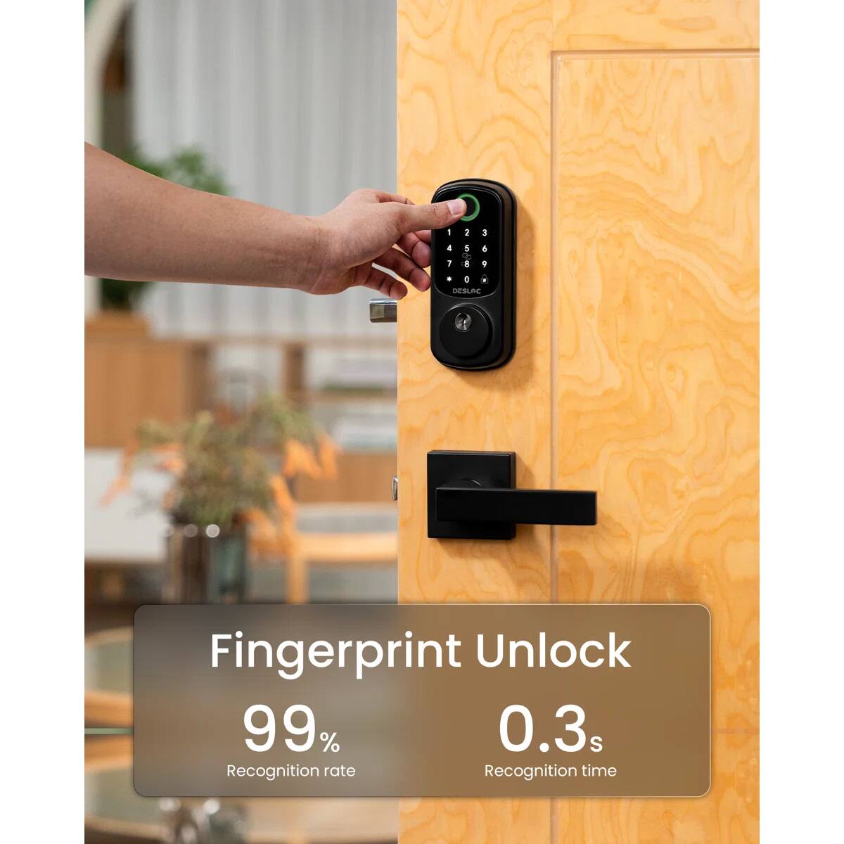 1 1 3 4 1 1 9 8 6. O. DESCIC Fingerprint Unlock 99% Recognition rate 0.3s Recognition time
