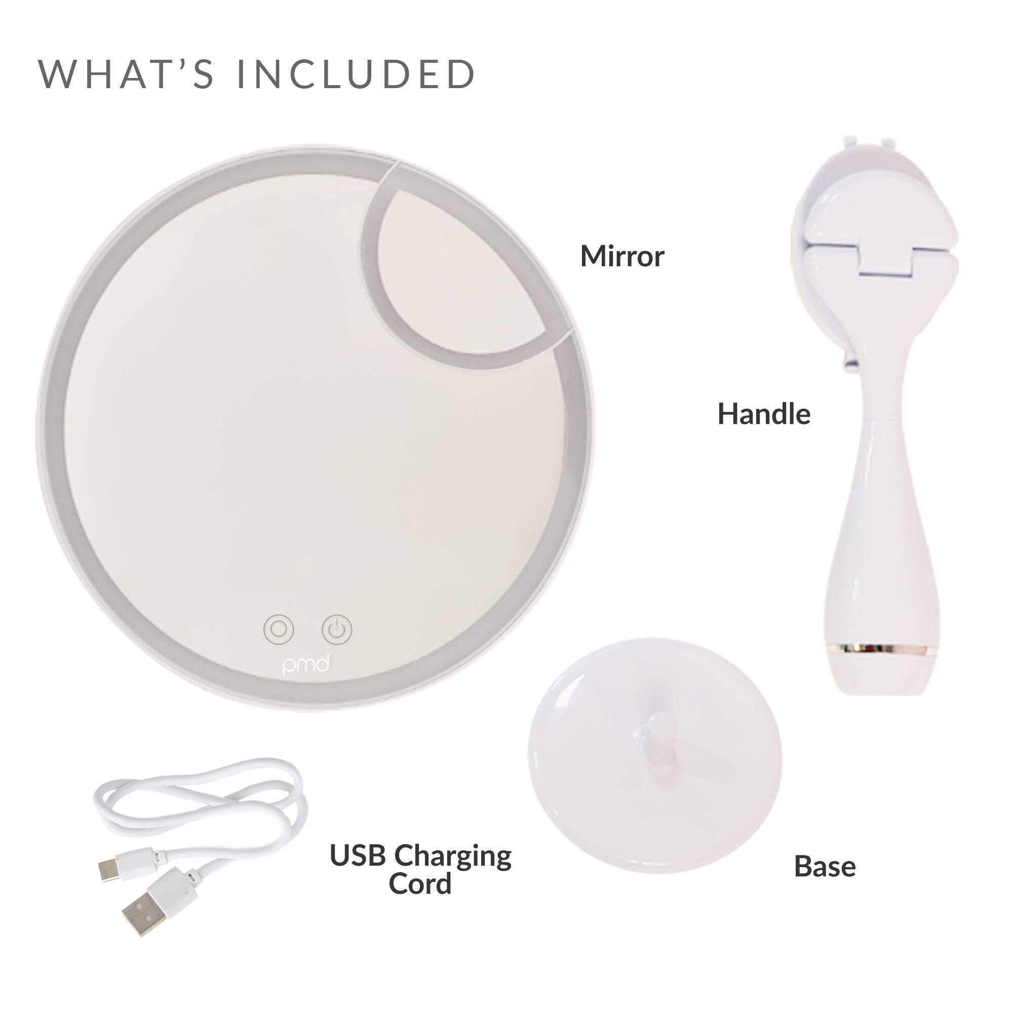 What's Included: Mirror, Handle, pmd USB Charging Cord, Base