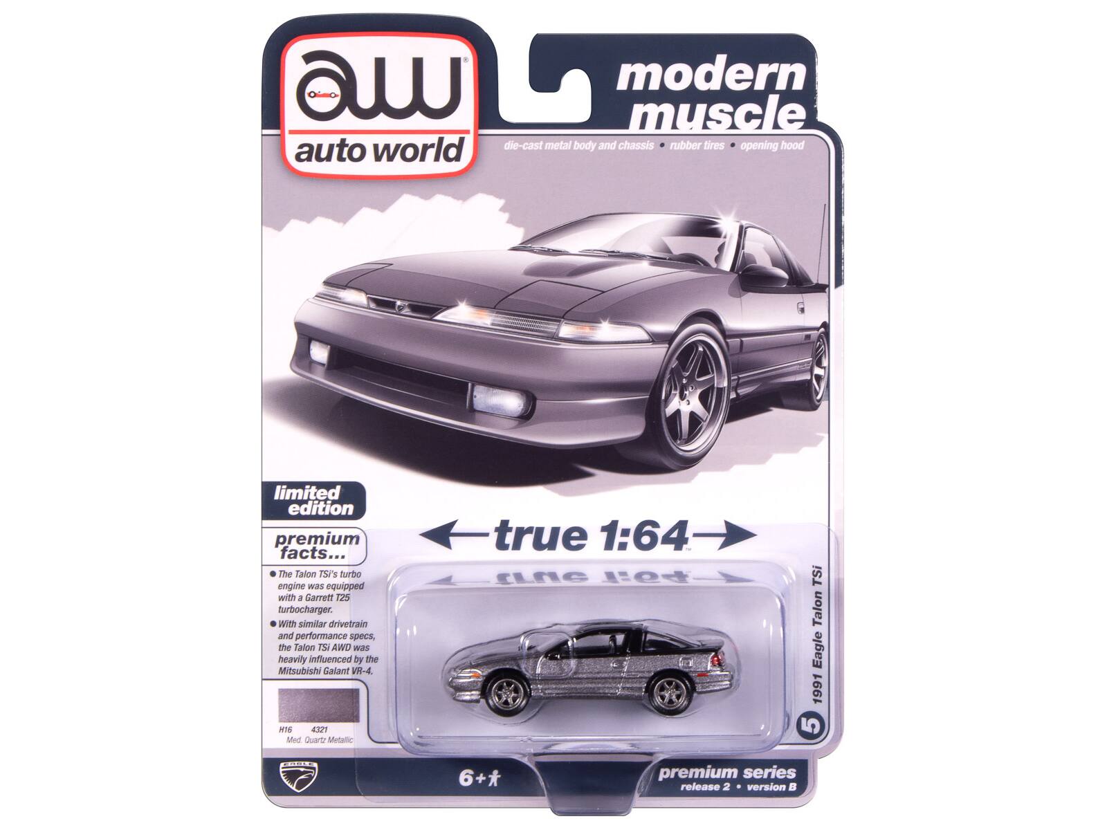modern muscle world die-cast metal body and chassis rubber tires opening hood auto limited edition premium facts... The Talon TSI's turbo engine was equipped with a Garrett 125 turbocharger. With similar drivetrain and performance specs, the Talon TSi AWD was heavily influenced by the Mitsubishi Galant VN-4. T6 4321 Med Quartz Metallic true 1:64 SUT 1:64 TSi Talon Eagle 1991 5 6+* premium series release 2 version